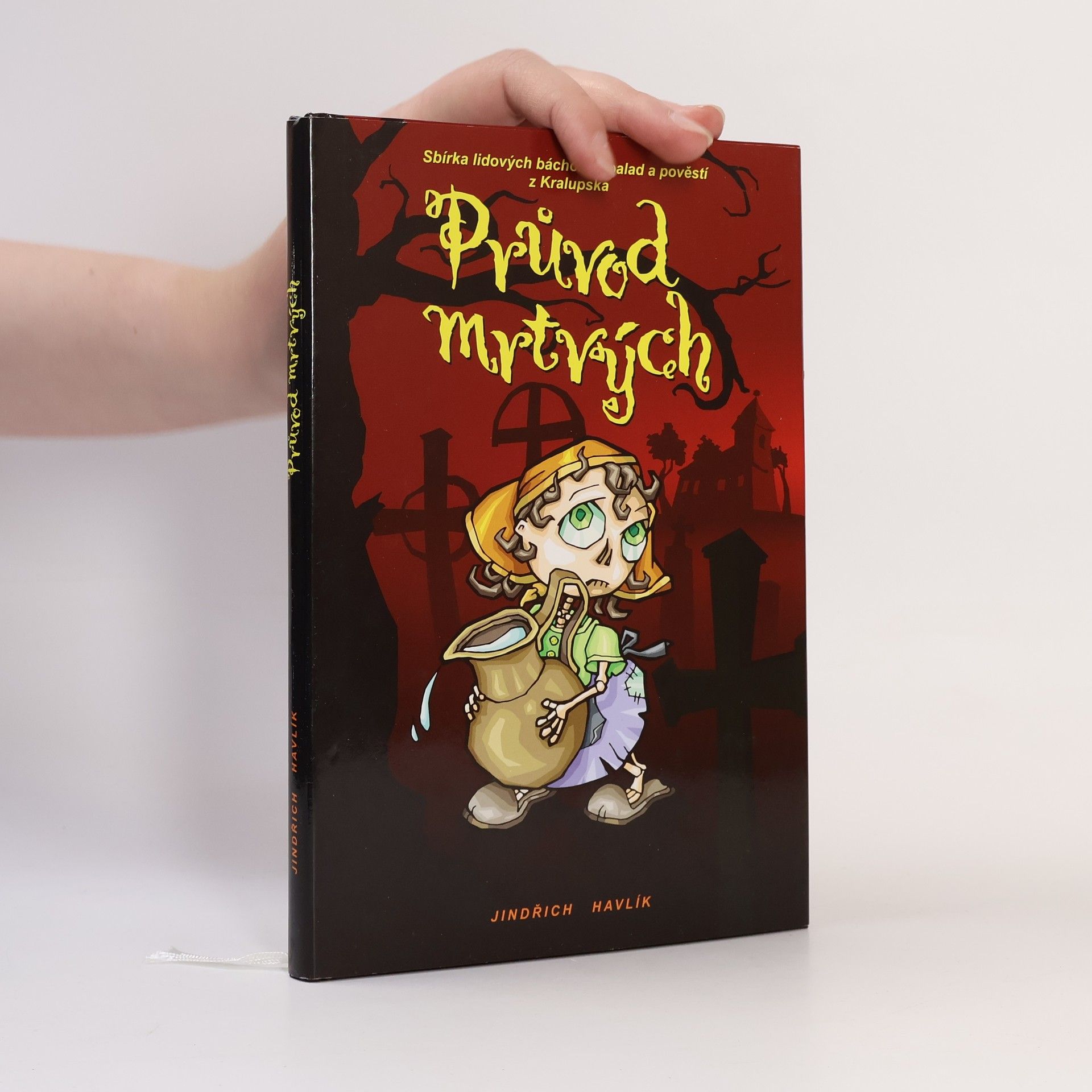 Jindřich Havlík Průvod mrtvých : sbírka lidových báchorek, balad a pověstí z Kralupska