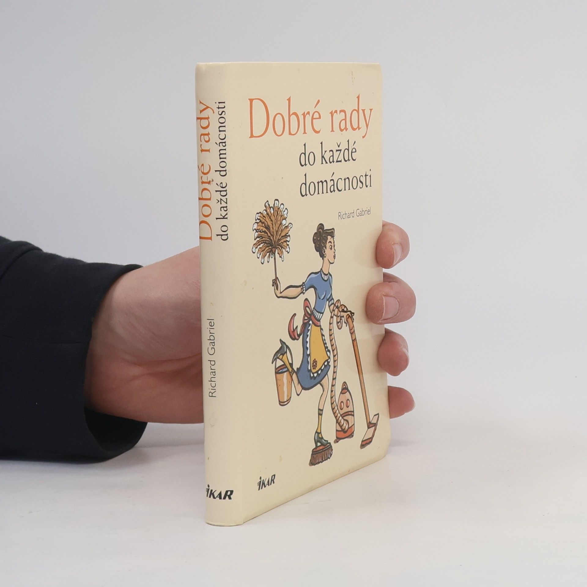 Richard Gabriel Dobré rady do každé domácnosti