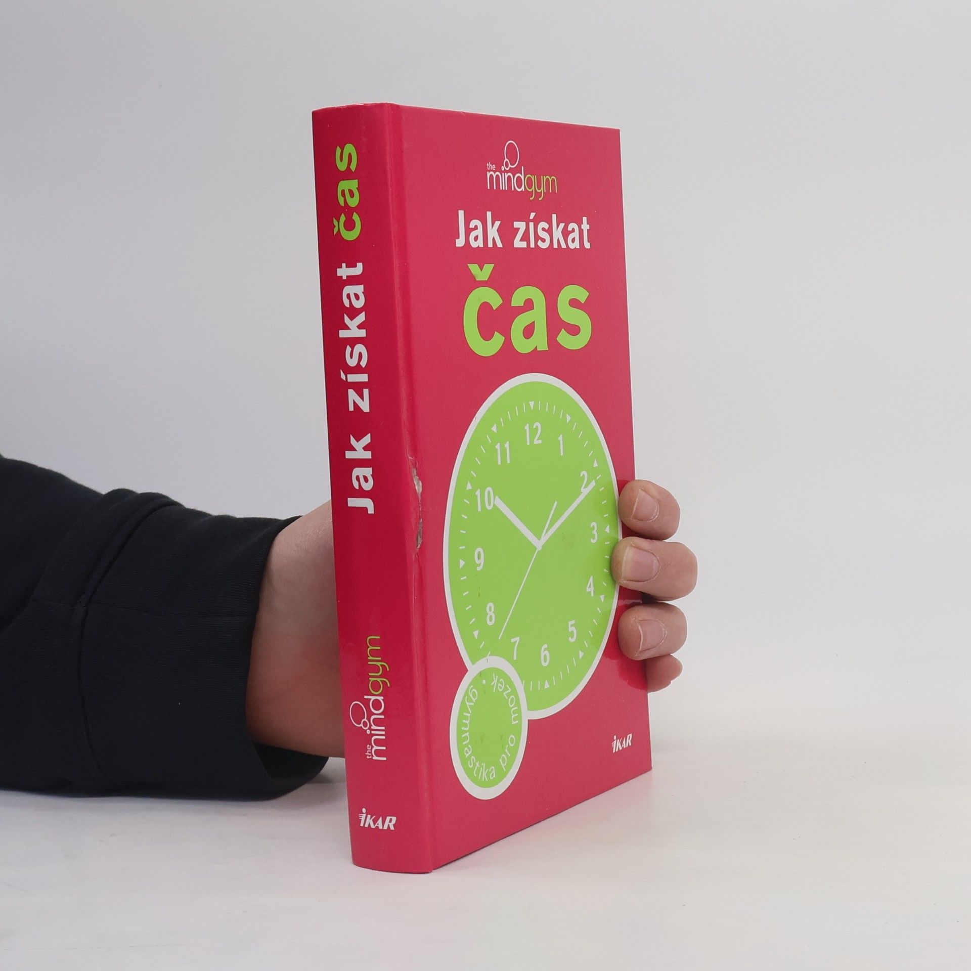 Mind Gym organizace Jak získat čas: Gymnastika pro mozek