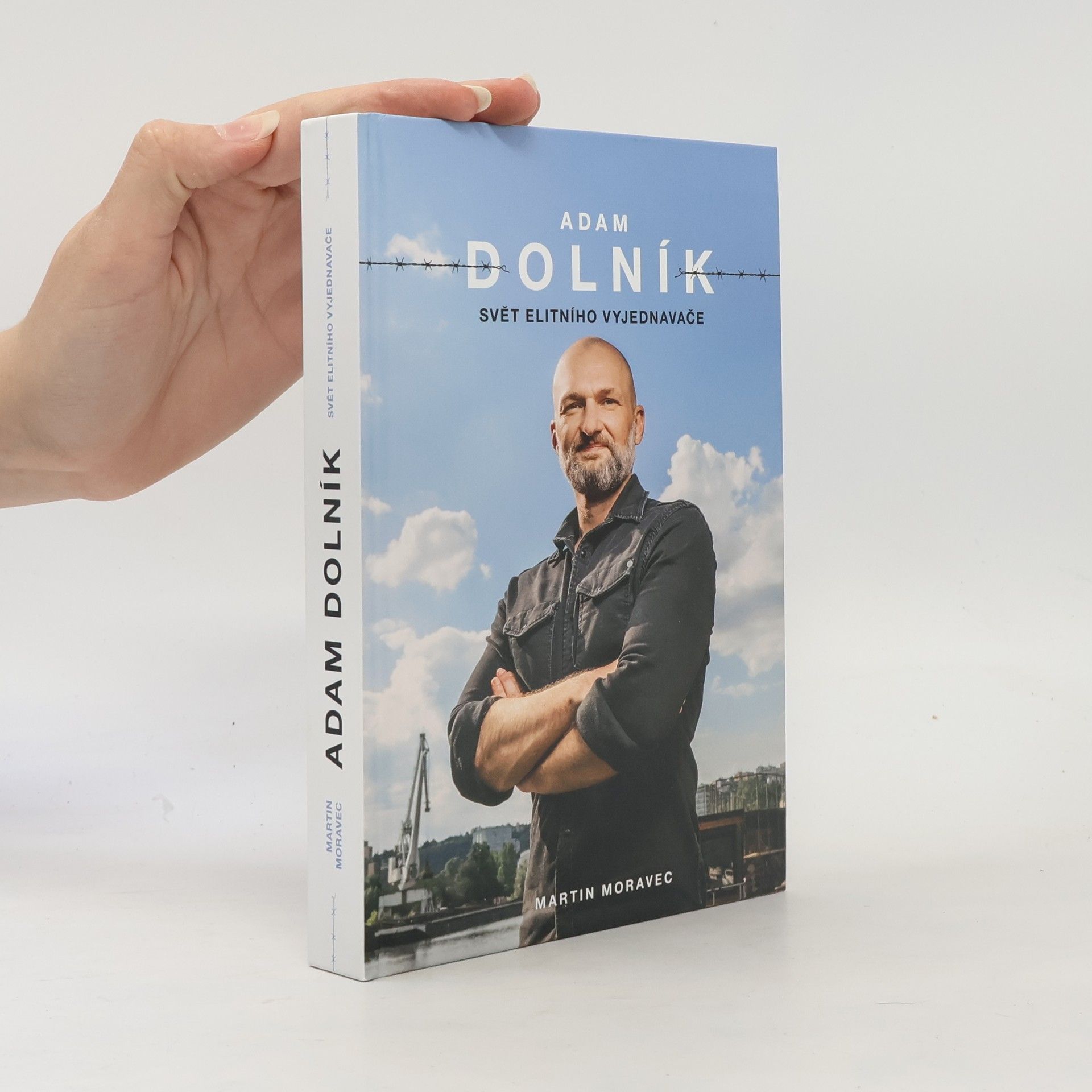 Martin Moravec Adam Dolník. Svět elitního vyjednavače