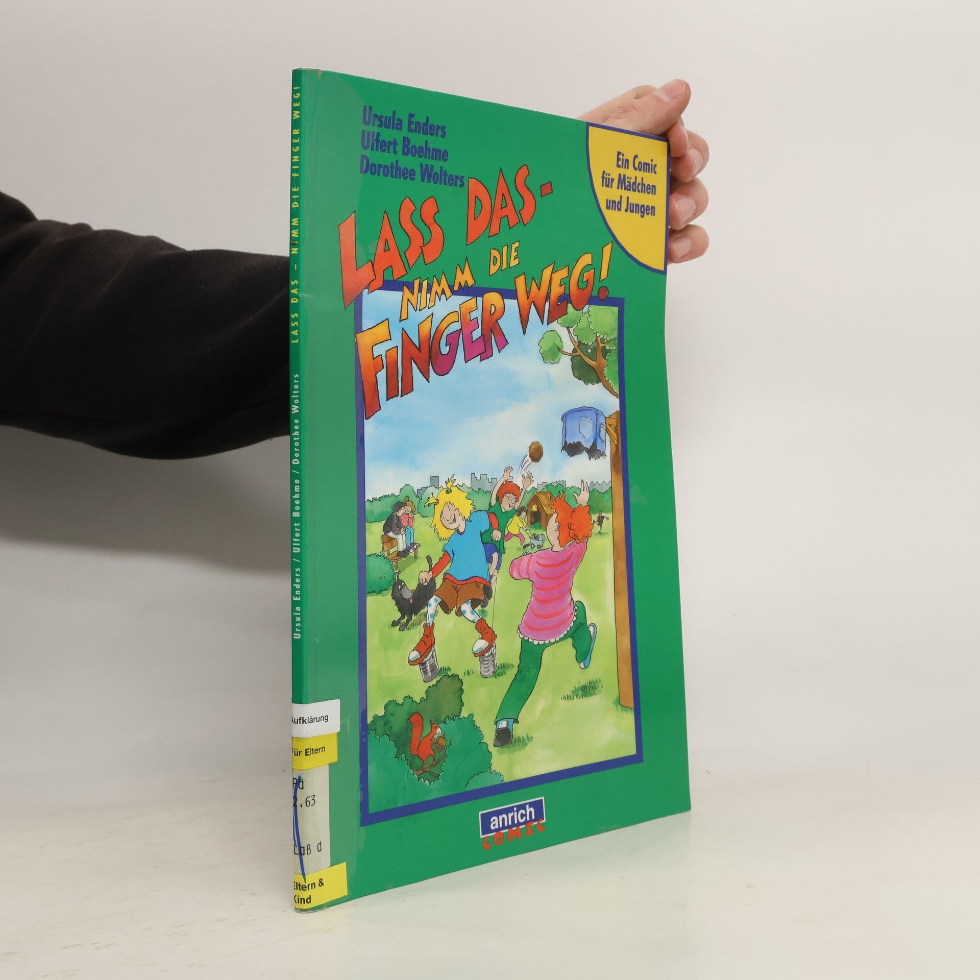 Ursula Enders Lass das - nimm die Finger weg!