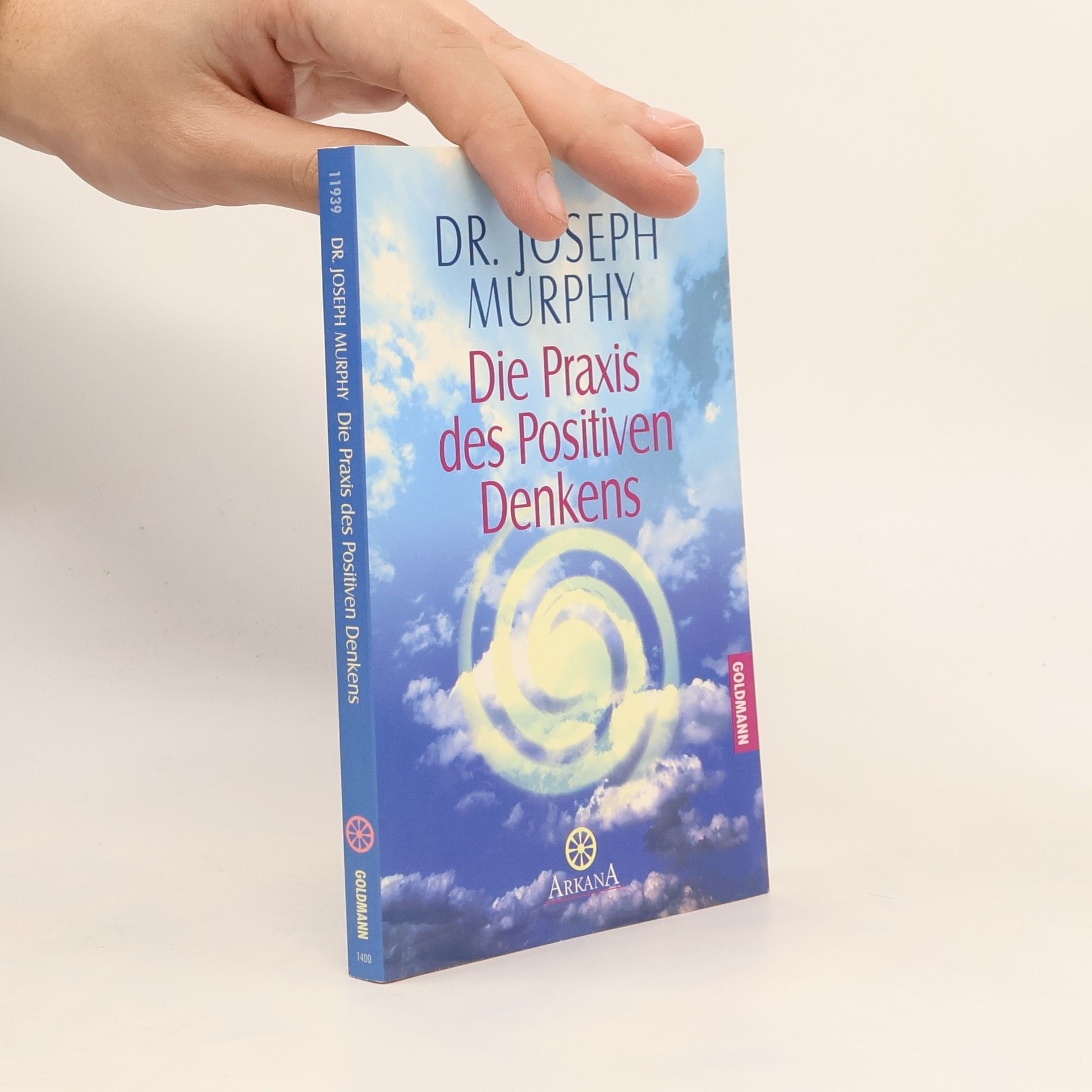 Joseph Murphy Die Praxis des Positiven Denkens