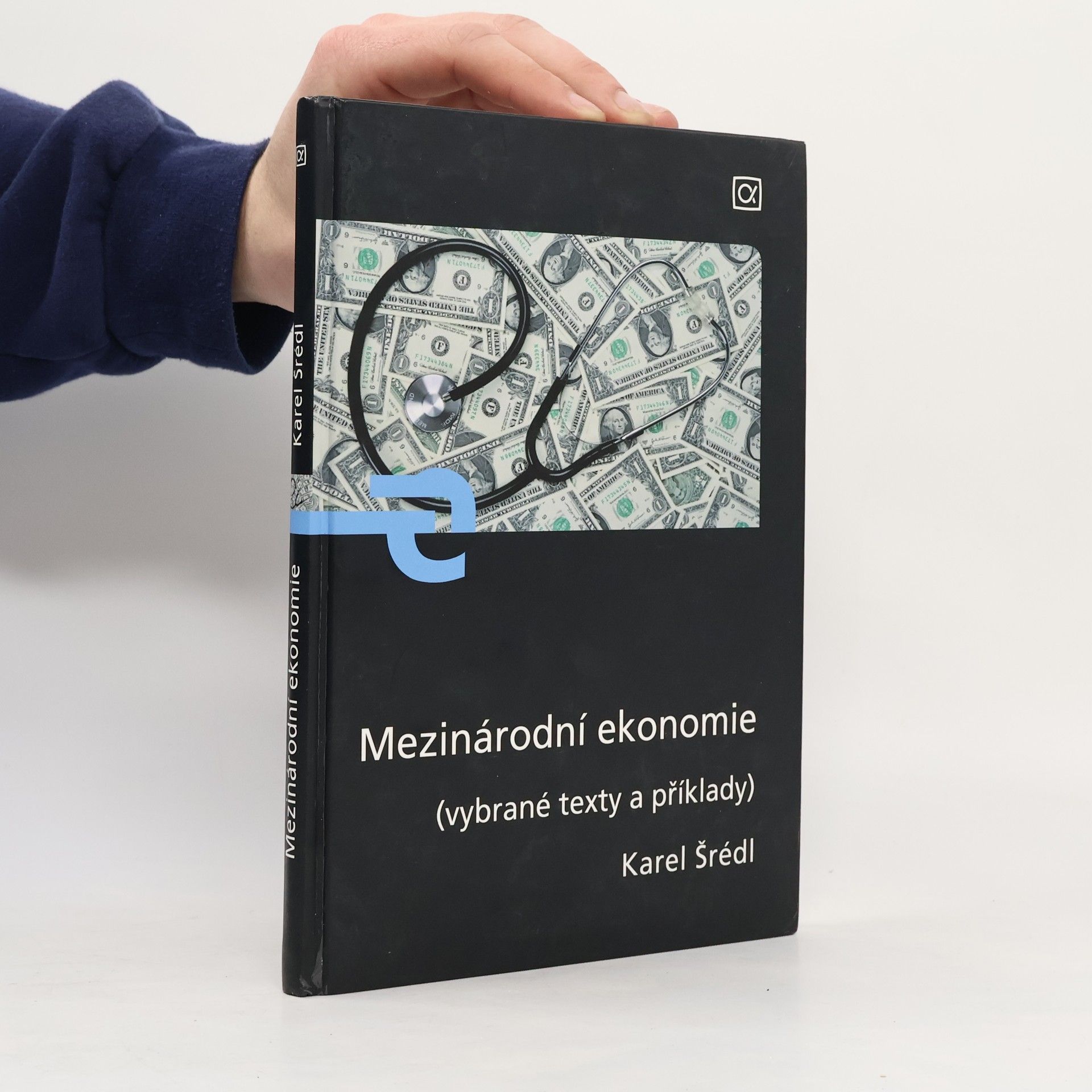 Karel Šrédl Mezinárodní ekonomie /vybrané texty a příklady/