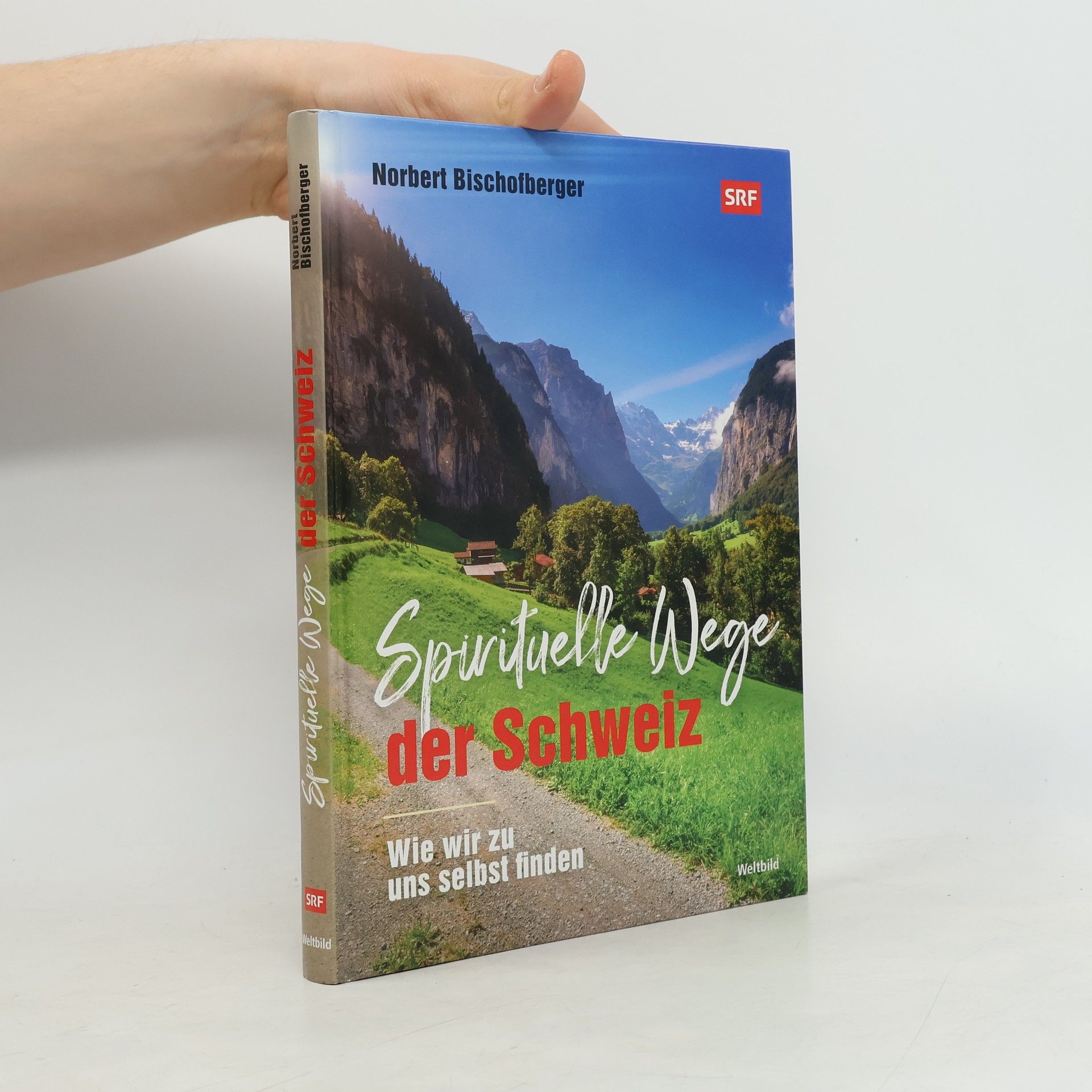Norbert Bischofberger Spirituelle Wege der Schweiz