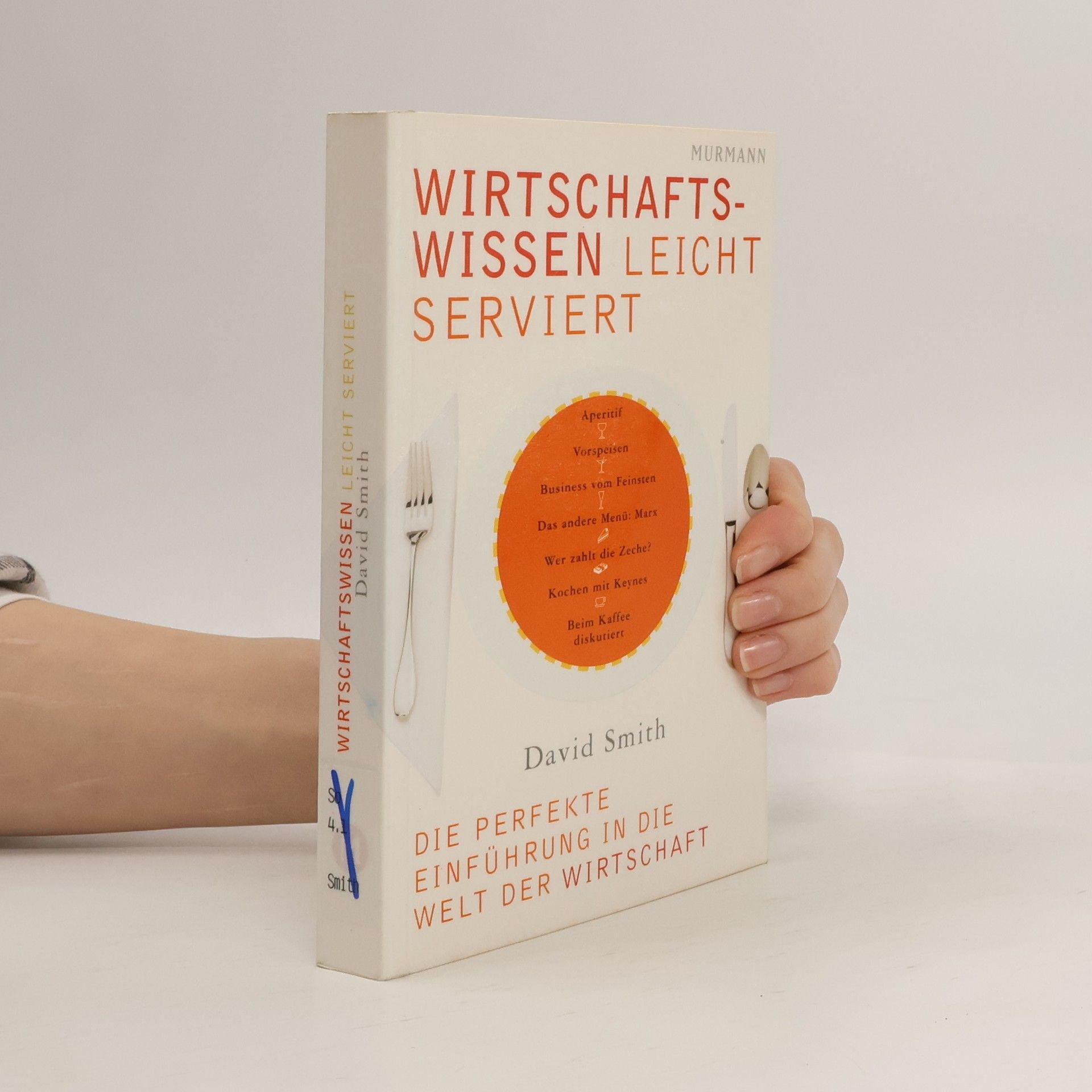 David Smith Wirtschaftswissen leicht serviert