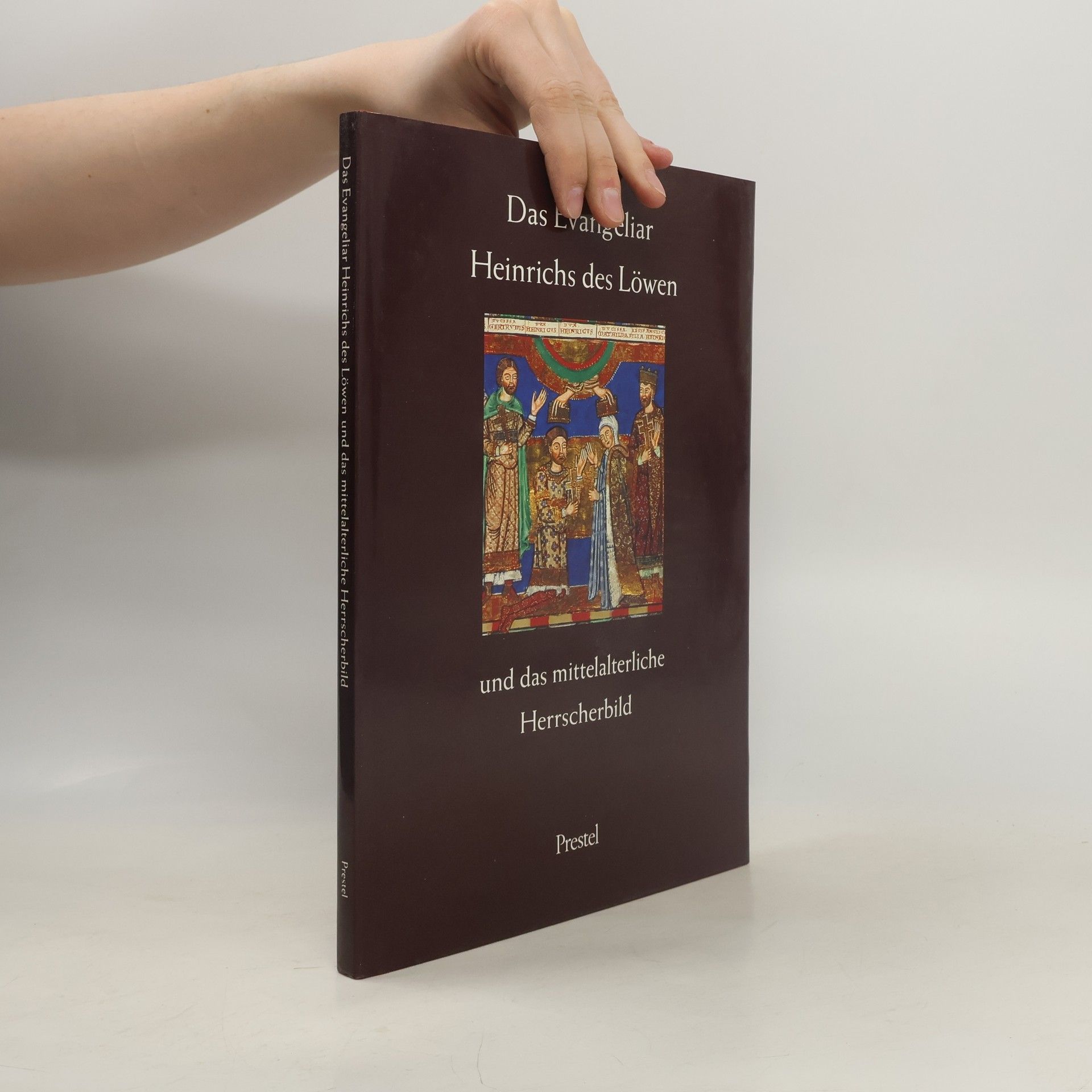 Das Evangeliar Heinrichs des Löwen und das mittelalterliche Herrscherbild