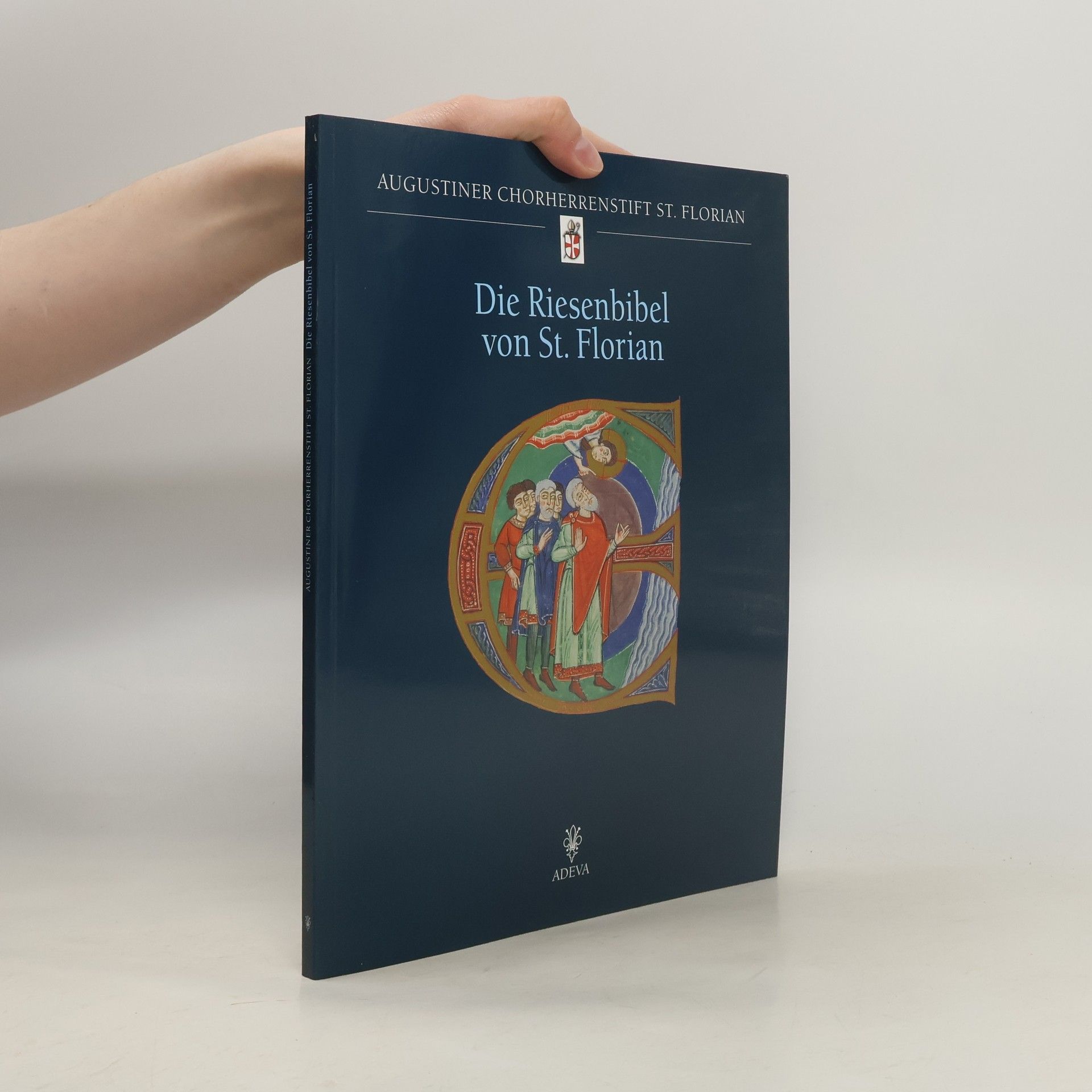 Friedrich Buchmayr Die Riesenbibel von St. Florian