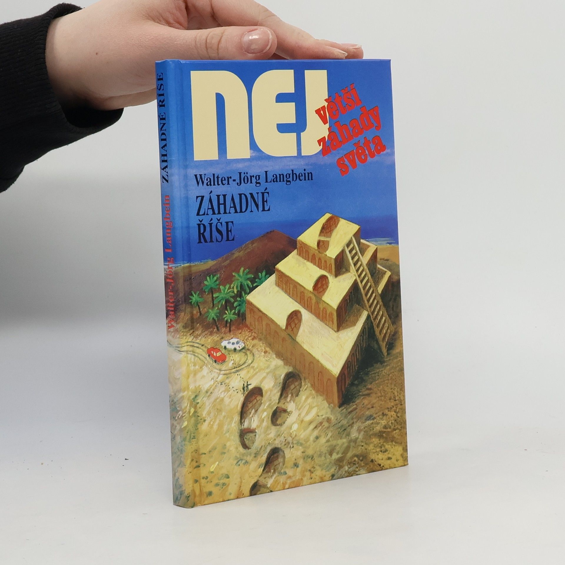 Walter-Jörg Langbein Největší záhady světa. Záhadné říše