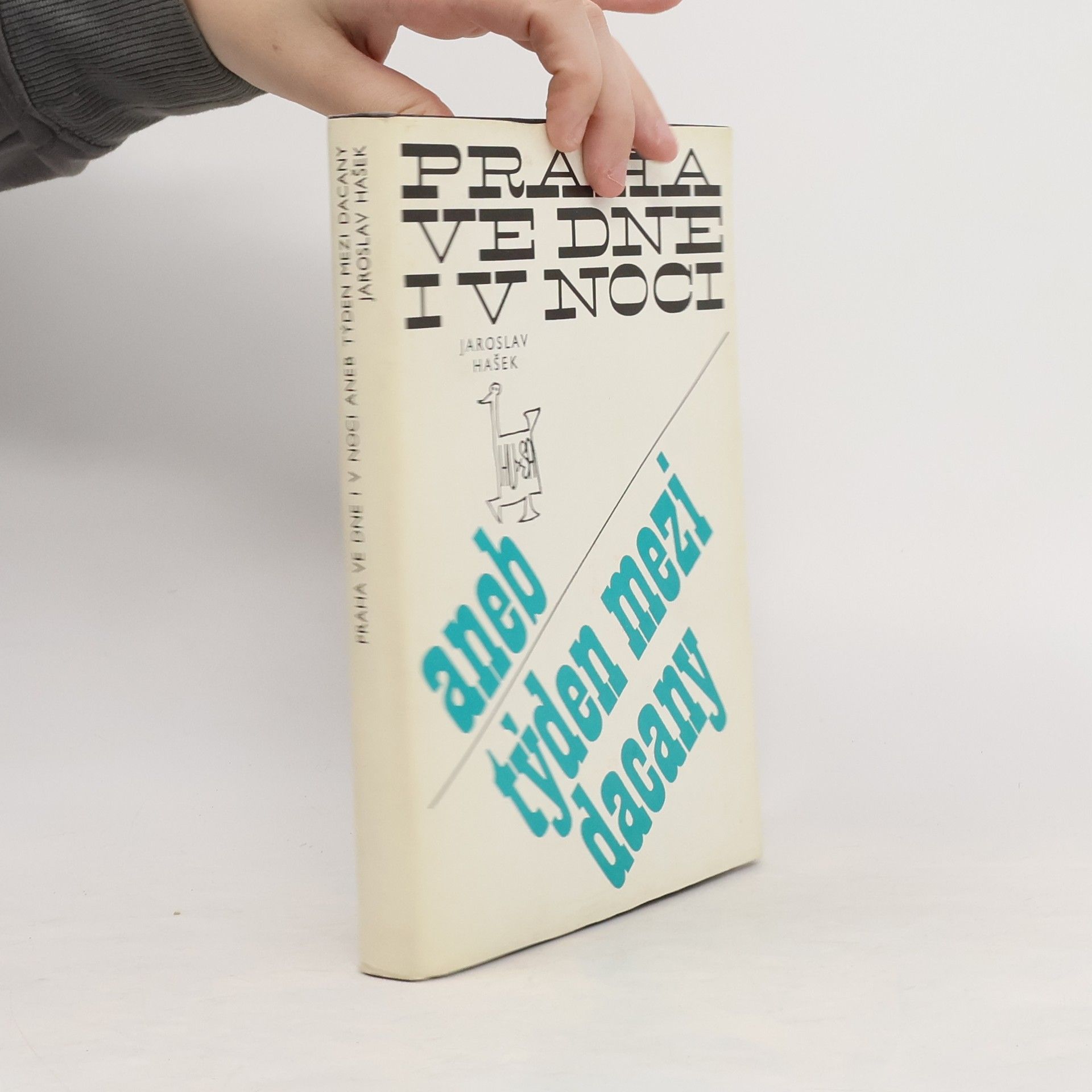 Jaroslav Hašek Praha ve dne i v noci aneb Týden mezi Dacany