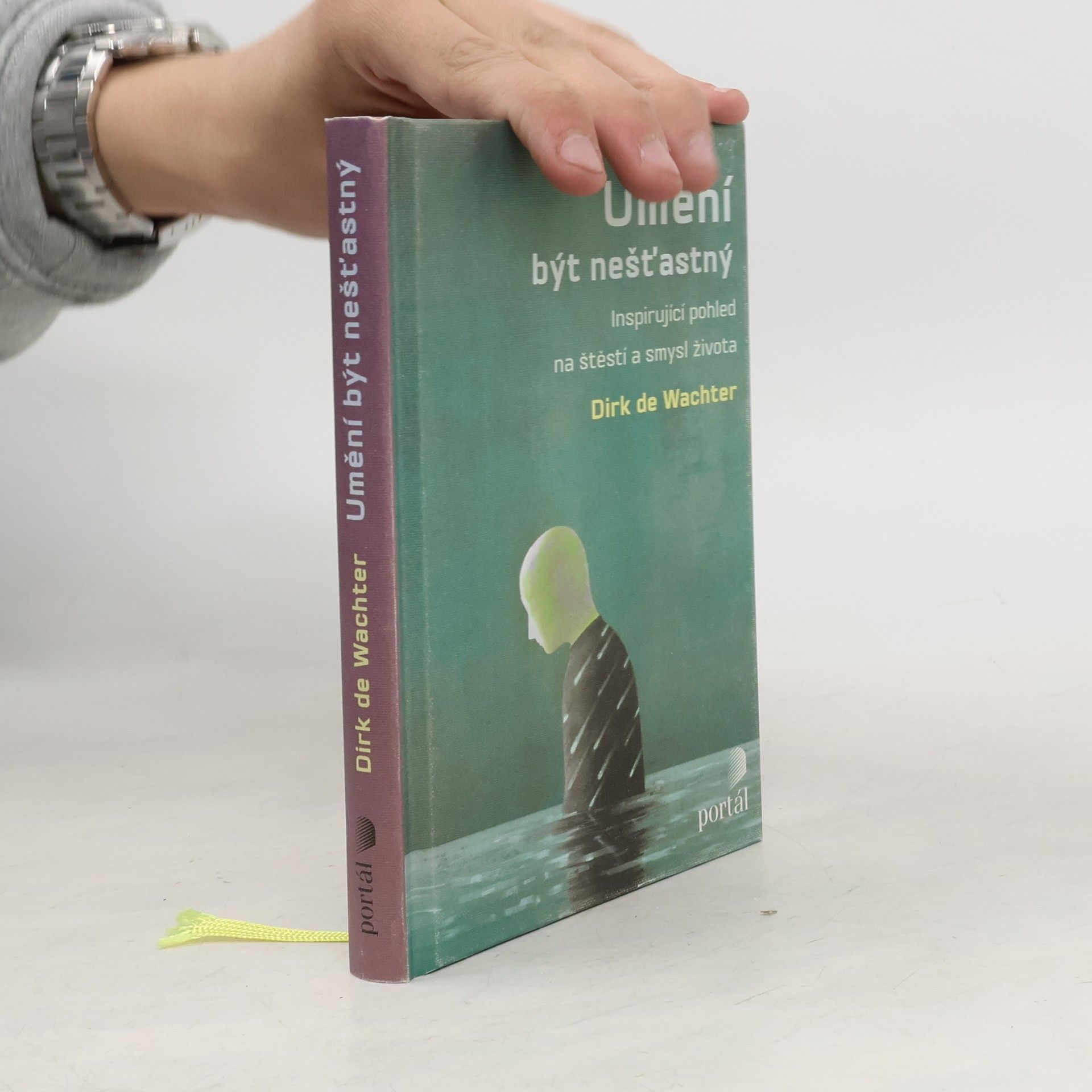 Dirk de Wachter Umění být nešťastný