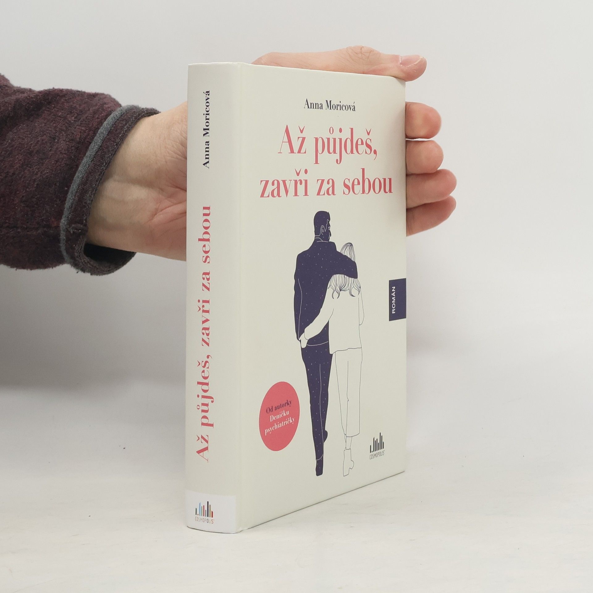 Anna Moricová Až půjdeš, zavři za sebou