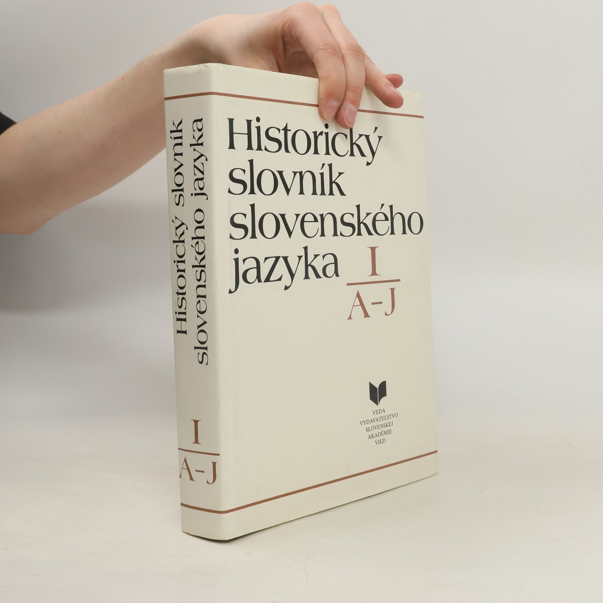 Kolektiv autorů Historický slovník slovenského jazyka I: A–J