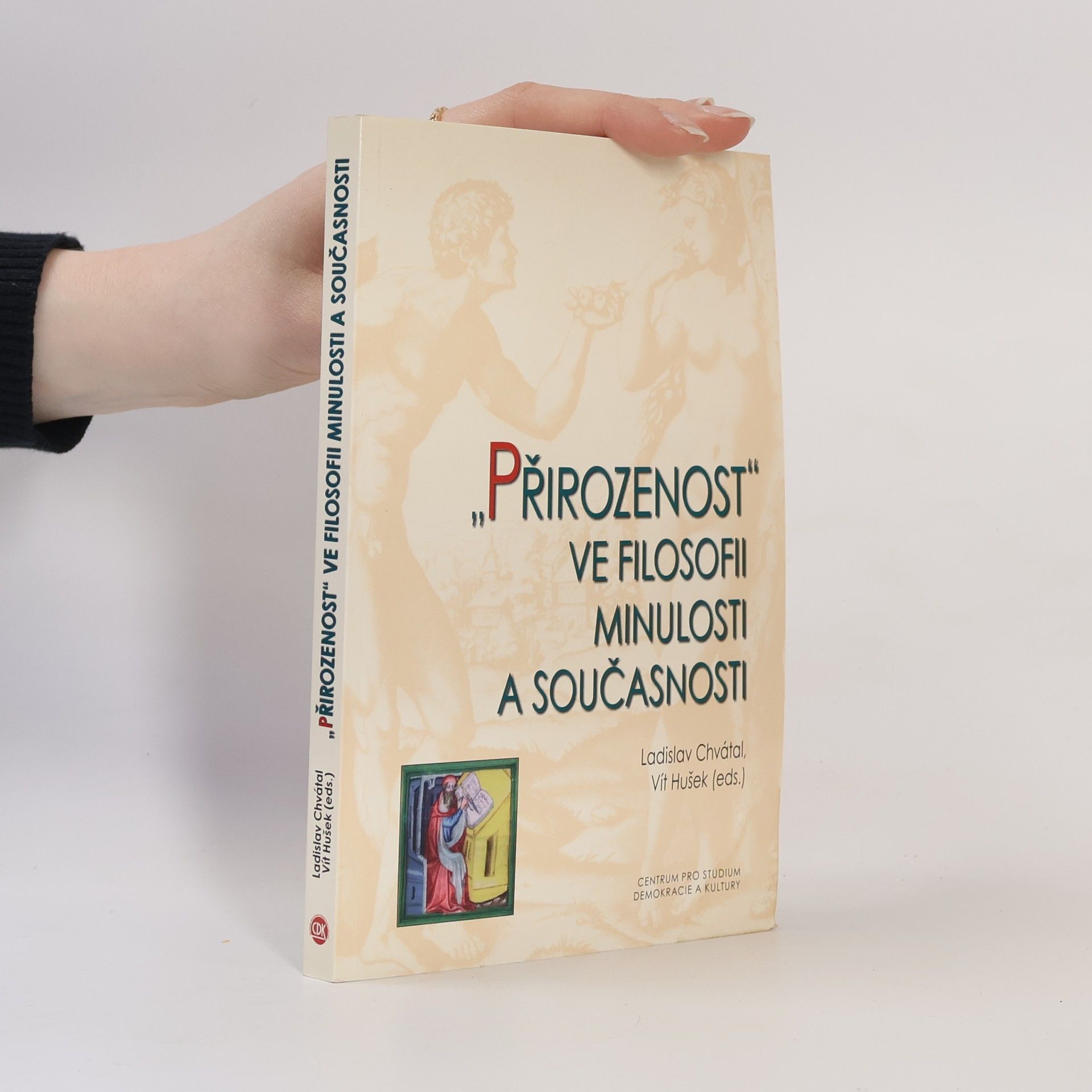 Pojetí "Přirozenost" ve filosofii minulosti a současnosti. Sborník z konference Centra pro práci s patristickými, středověkými a renesančními texty