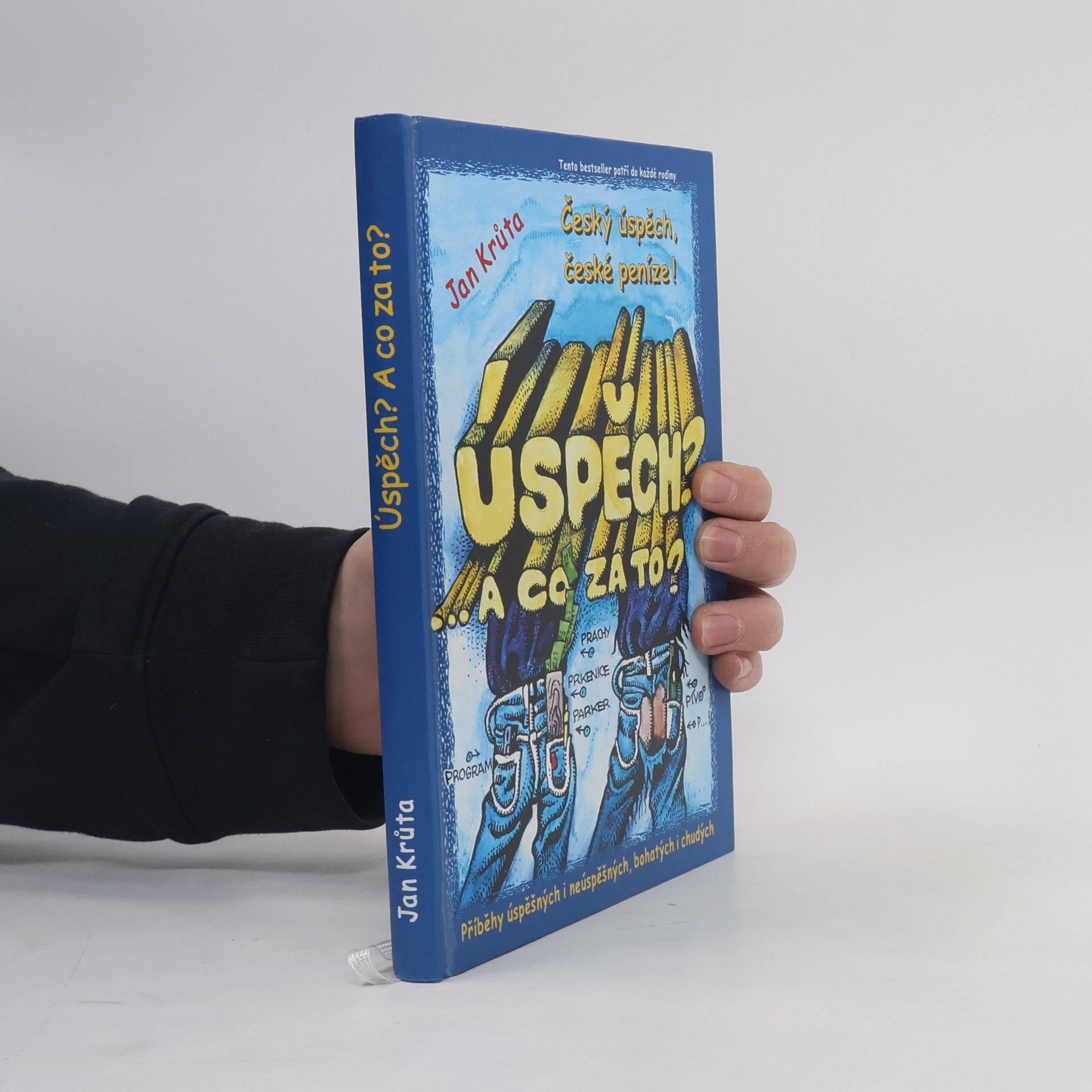 Jan Krůta Úspěch? A co za to?