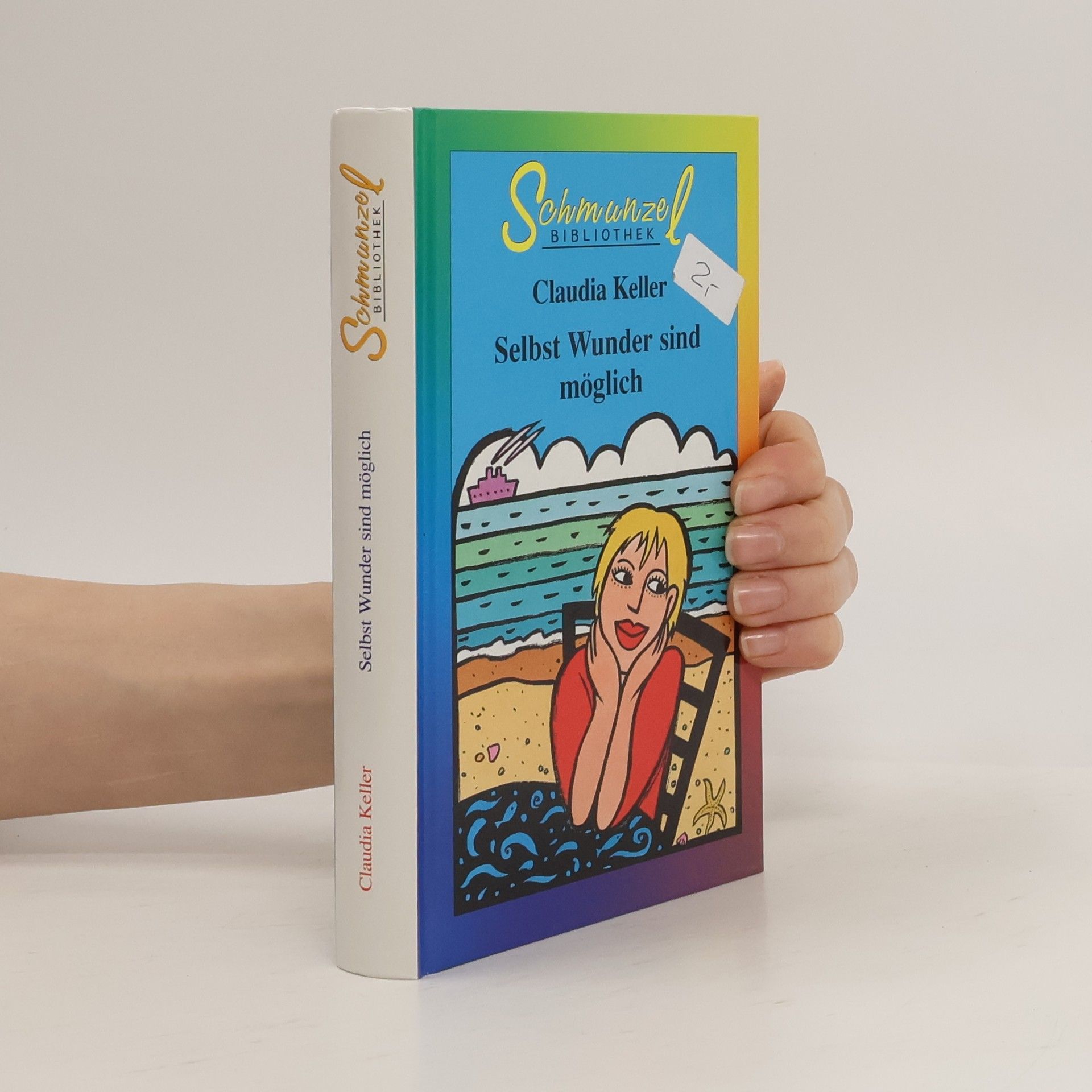 Claudia Keller Selbst Wunder sind möglich