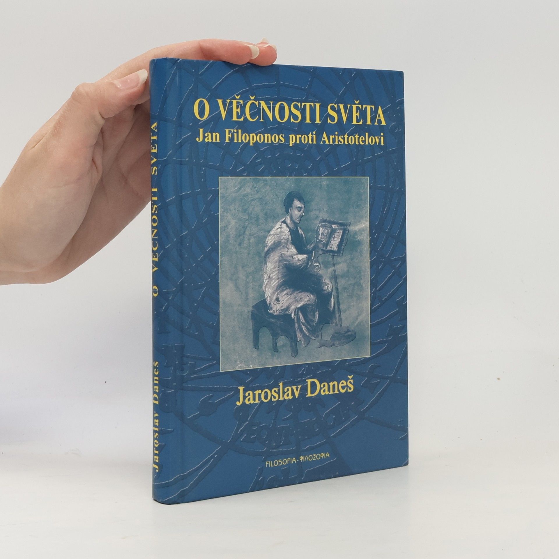 Jaroslav Daneš O věčnosti světa. Jan Filoponos proti Aristotelovi