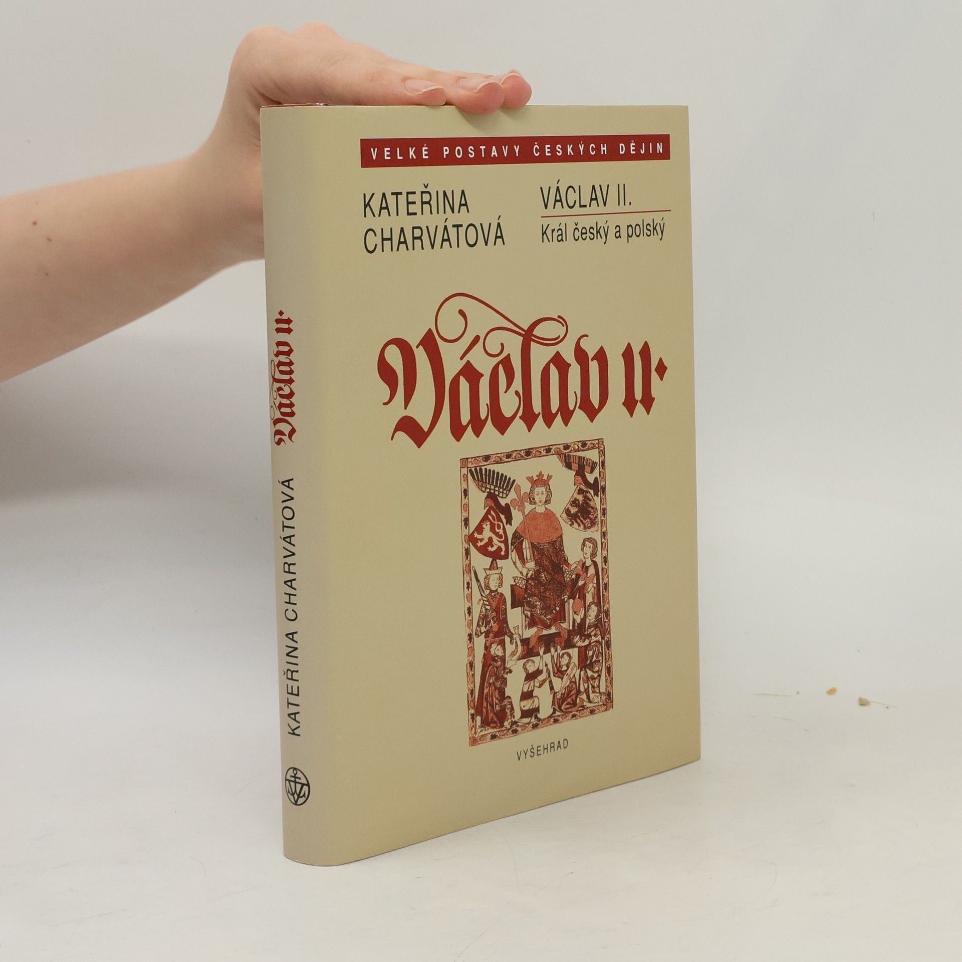 Kateřina Charvátová Václav II. : král český a polský