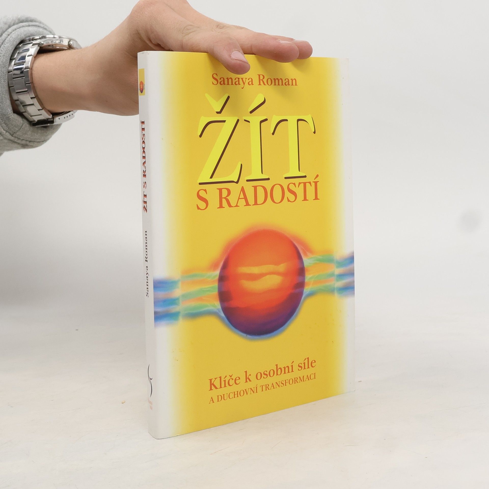 Sanaya Roman Žít s radostí