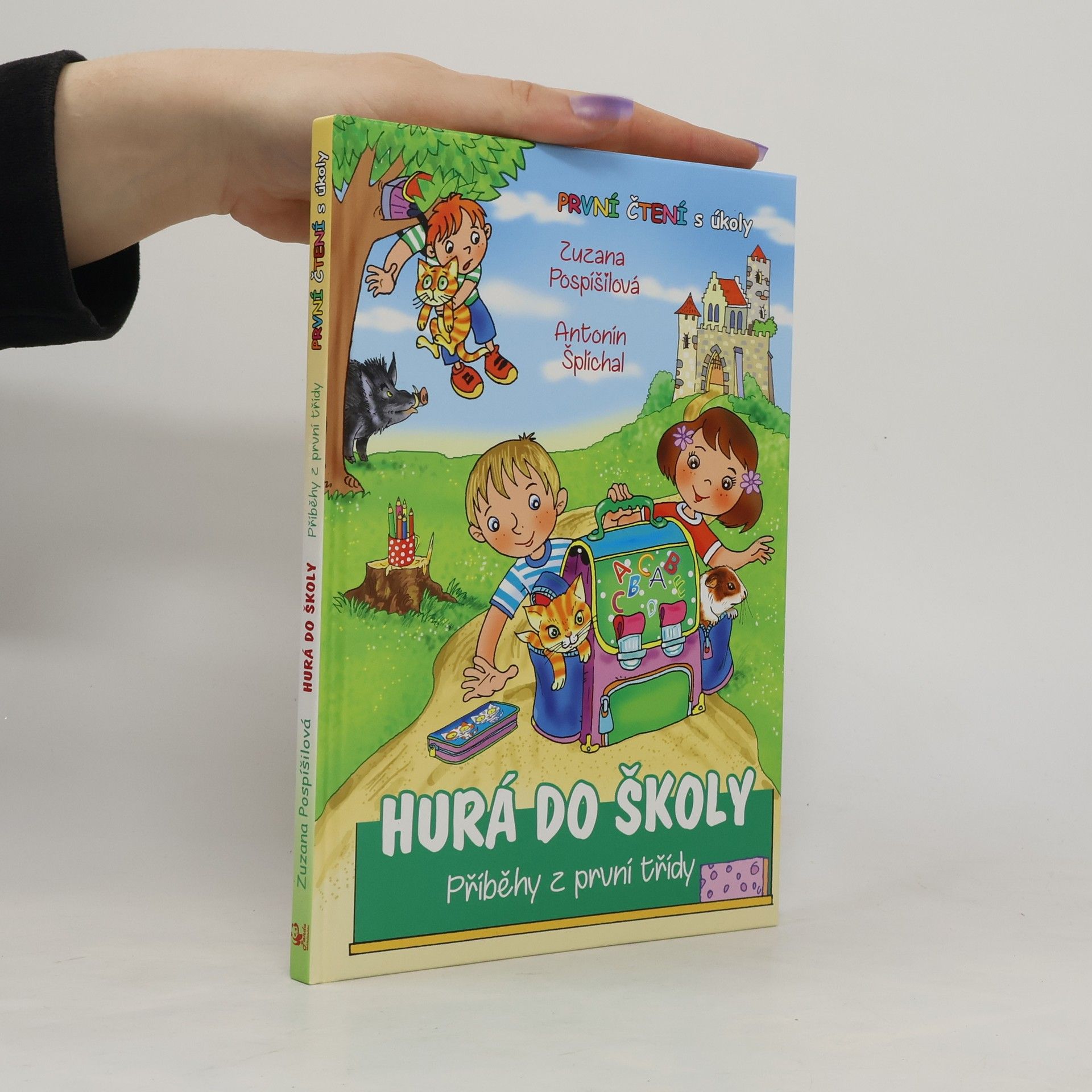 Zuzana Pospíšilová Hurá do školy. Příběhy z první třídy