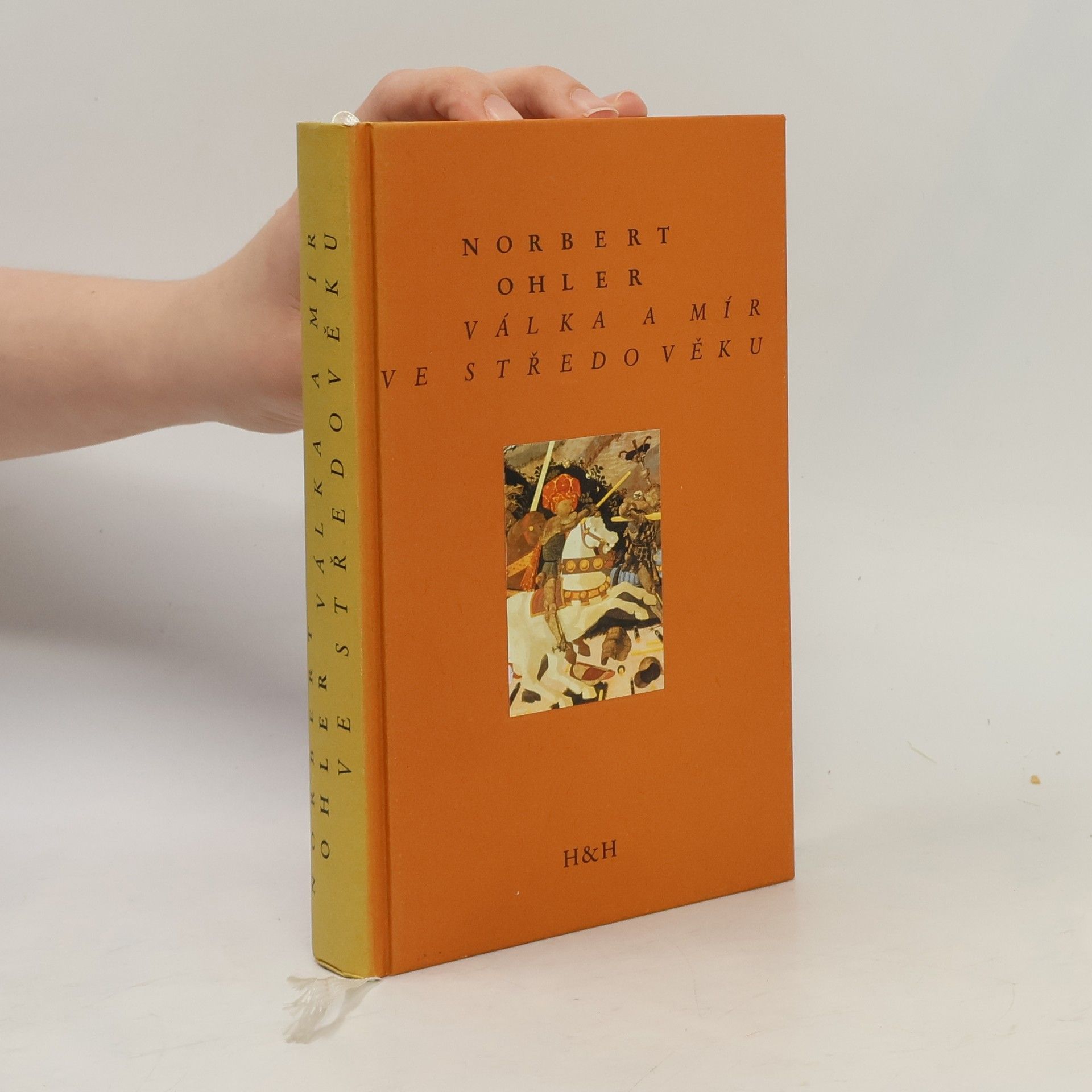 Norbert Ohler Válka a mír ve středověku