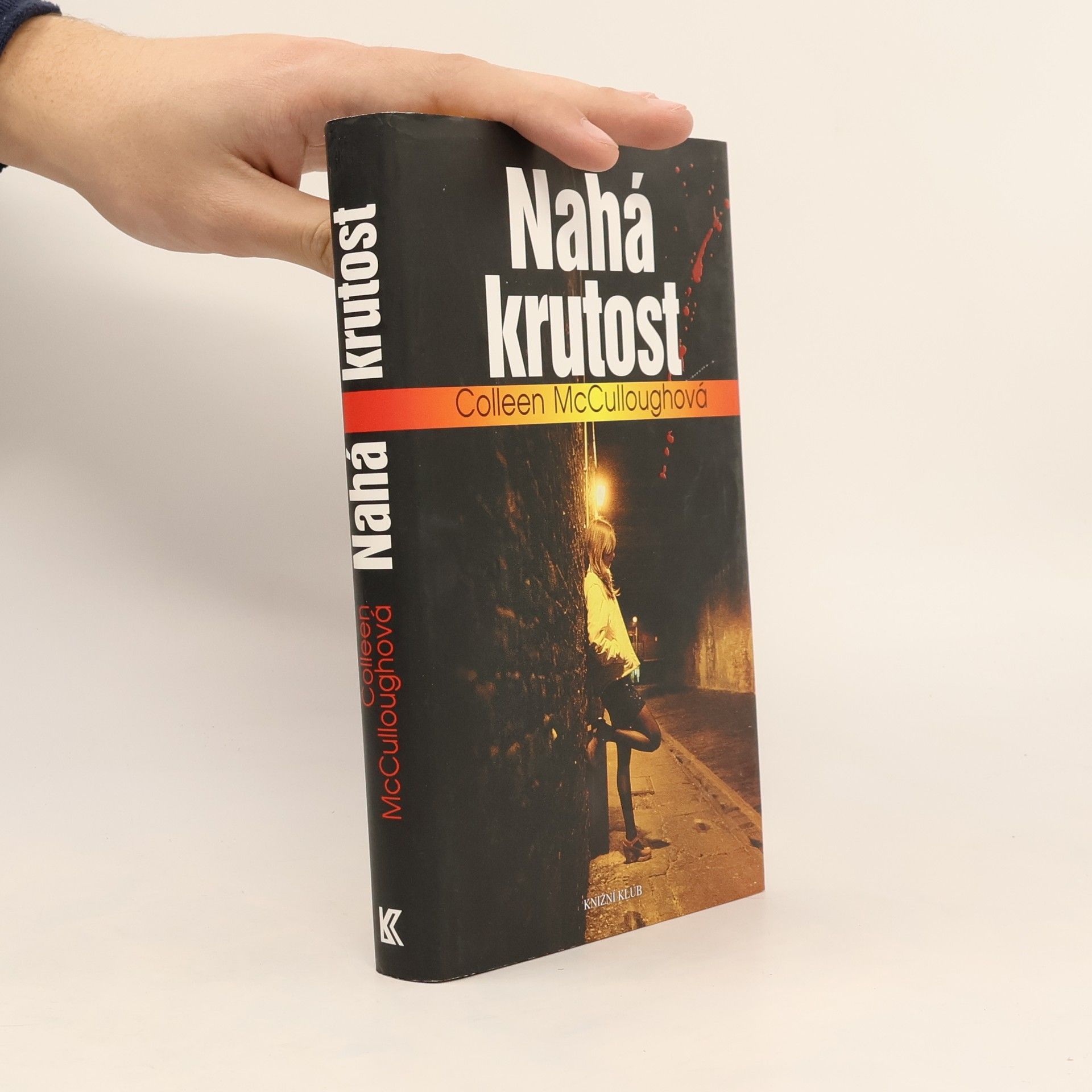 Colleen McCullough Nahá krutost