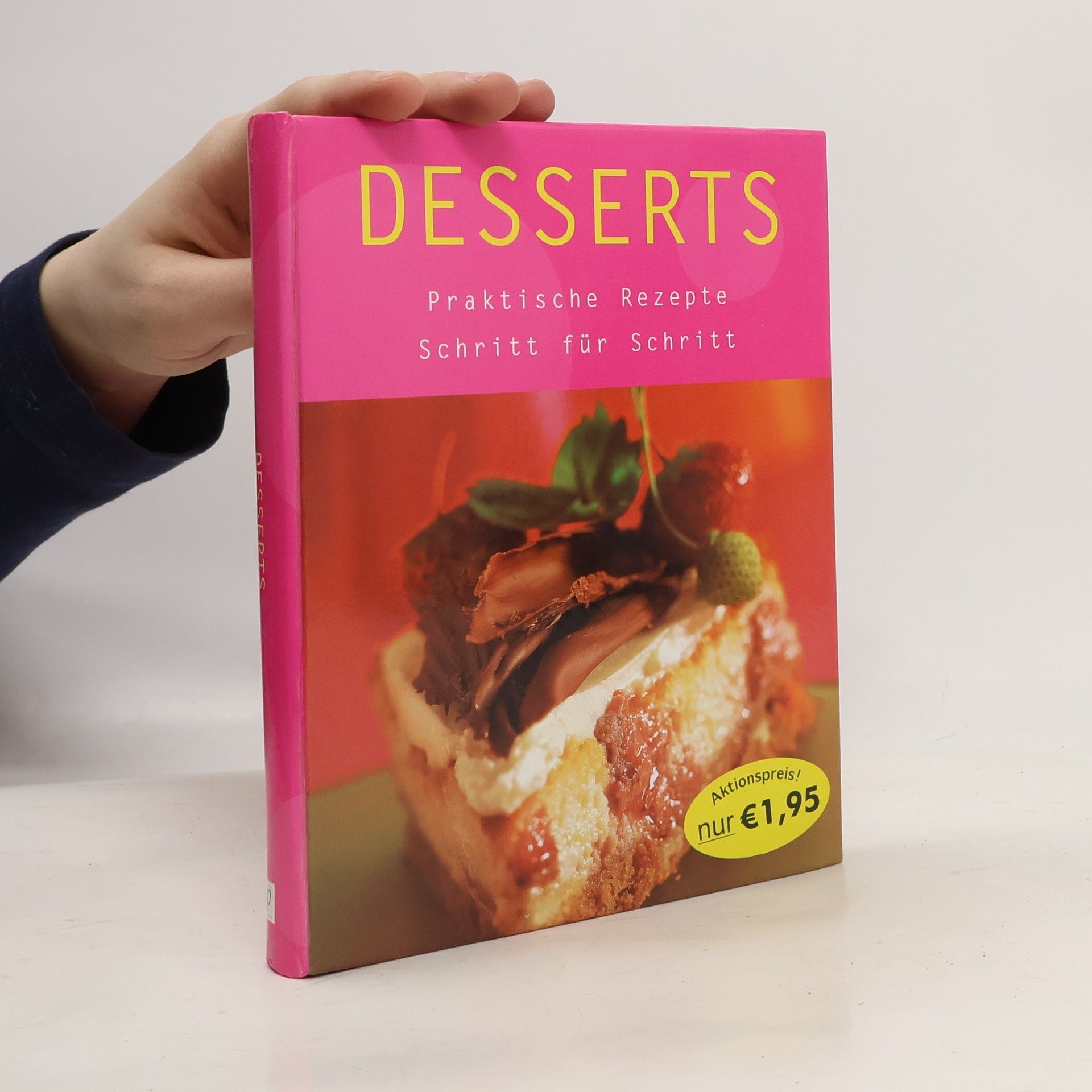 AA.VV. Desserts. Praktische Rezepte Schritt für Schritt