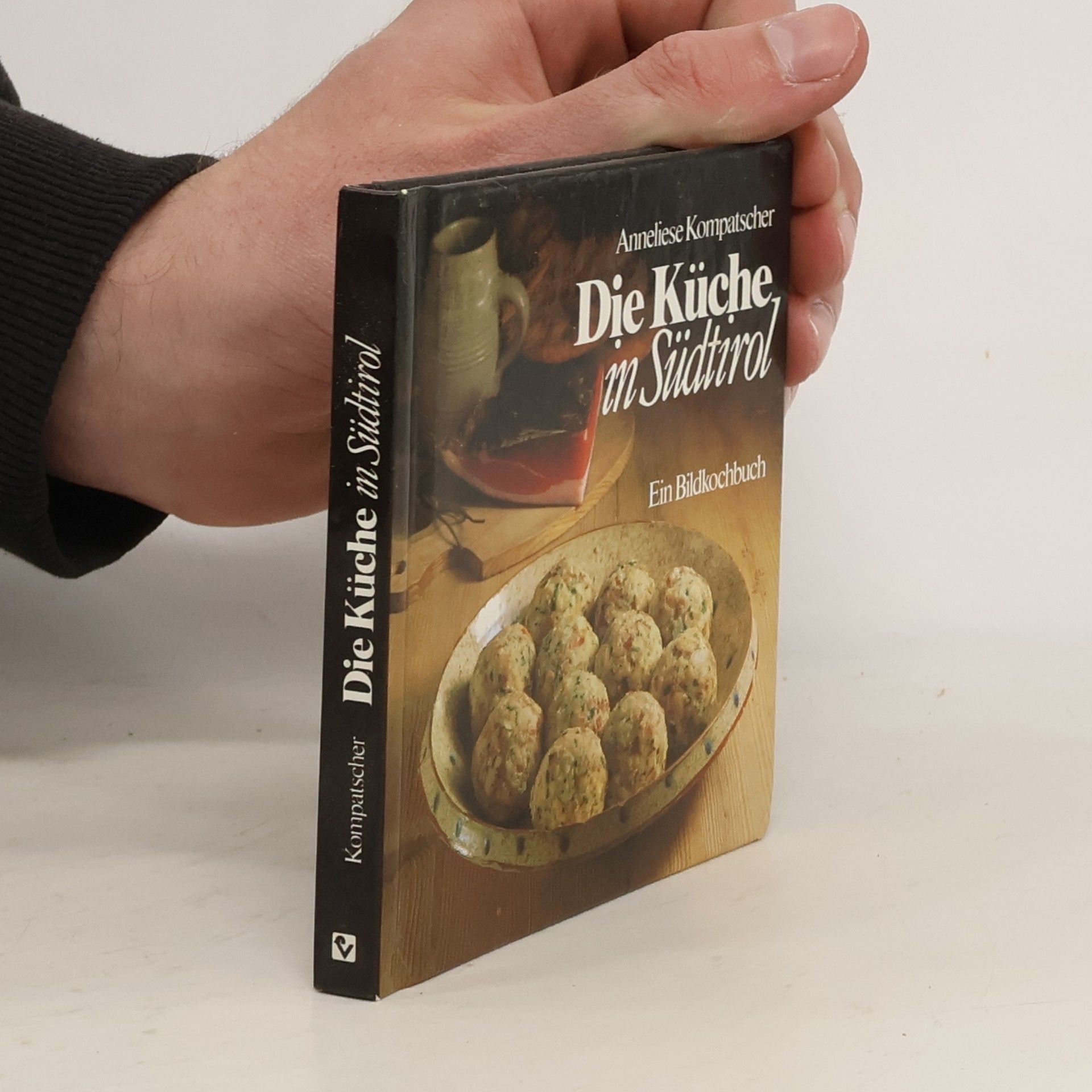 Anneliese Kompatscher Die Küche in Südtirol