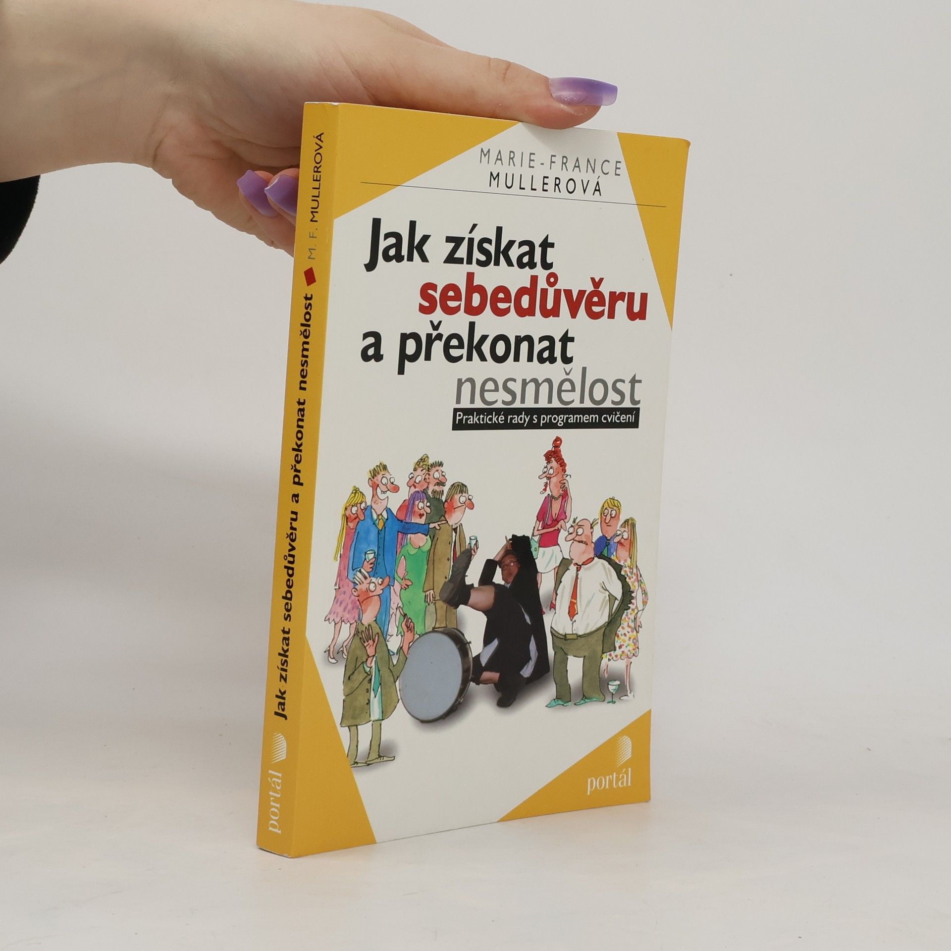 Alena Mrázová Jak získat sebedůvěru a překonat nesmělost