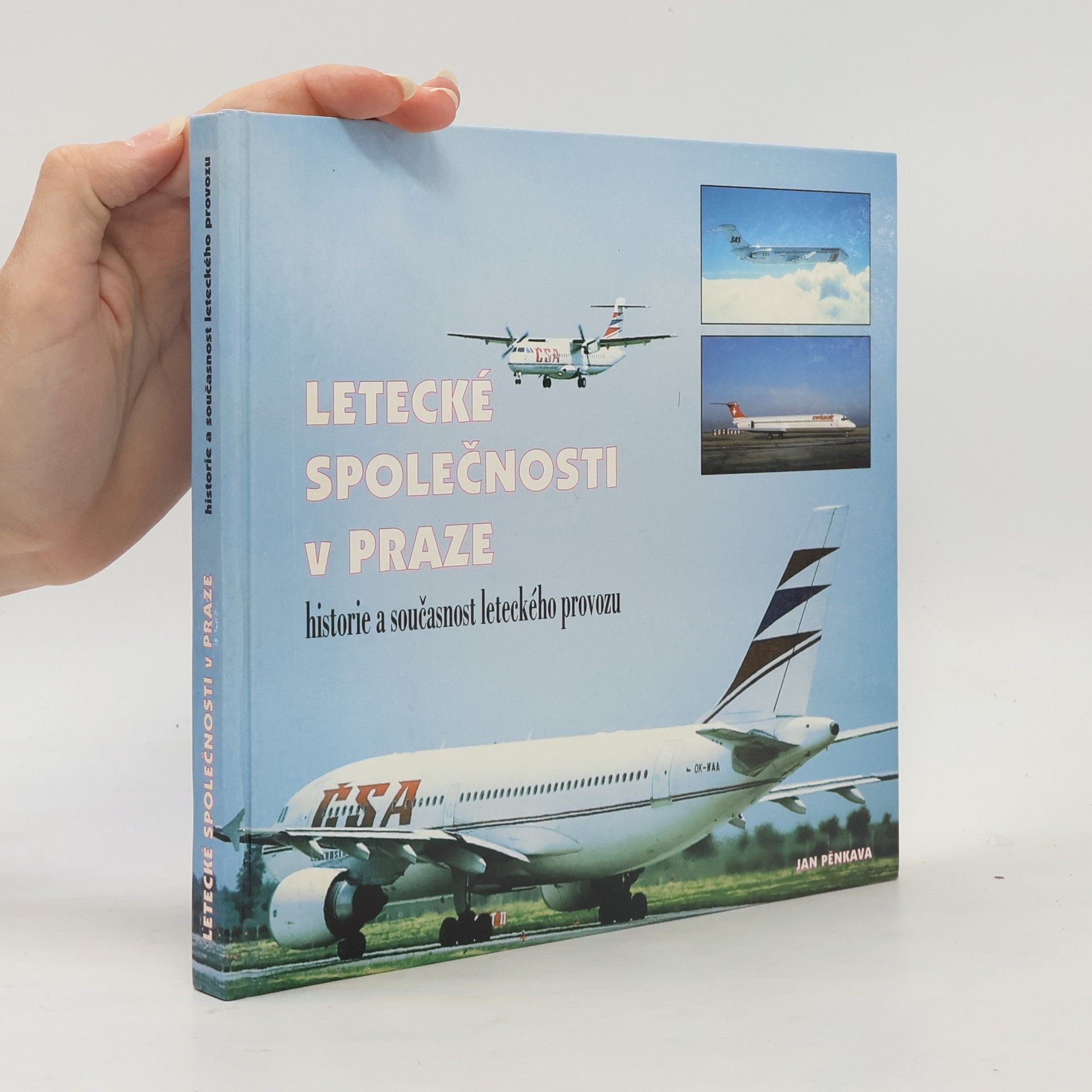 Jan Pěnkava Letecké společnosti v Praze : historie a současnost leteckého provozu