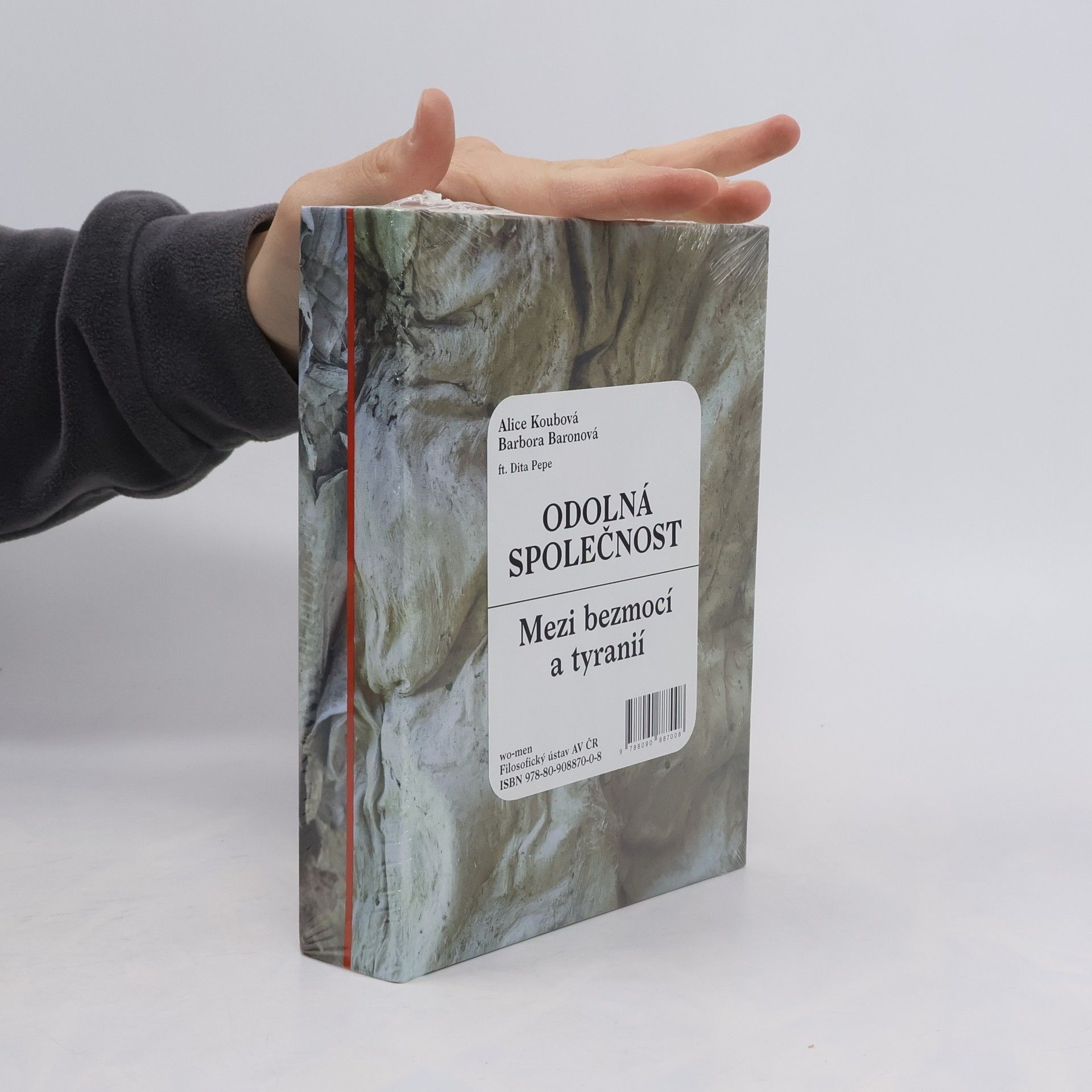 Dita Pepe Odolná společnost : Mezi bezmocí a tyranií