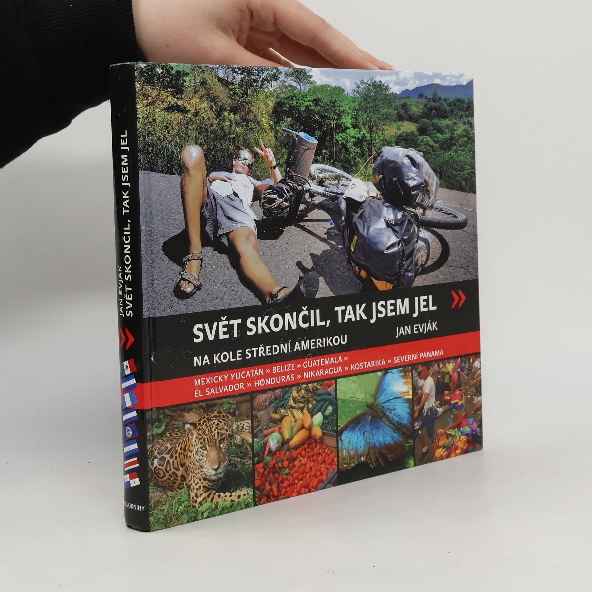 Jan Evják Svět skončil, tak jsem jel: na kole Střední Amerikou