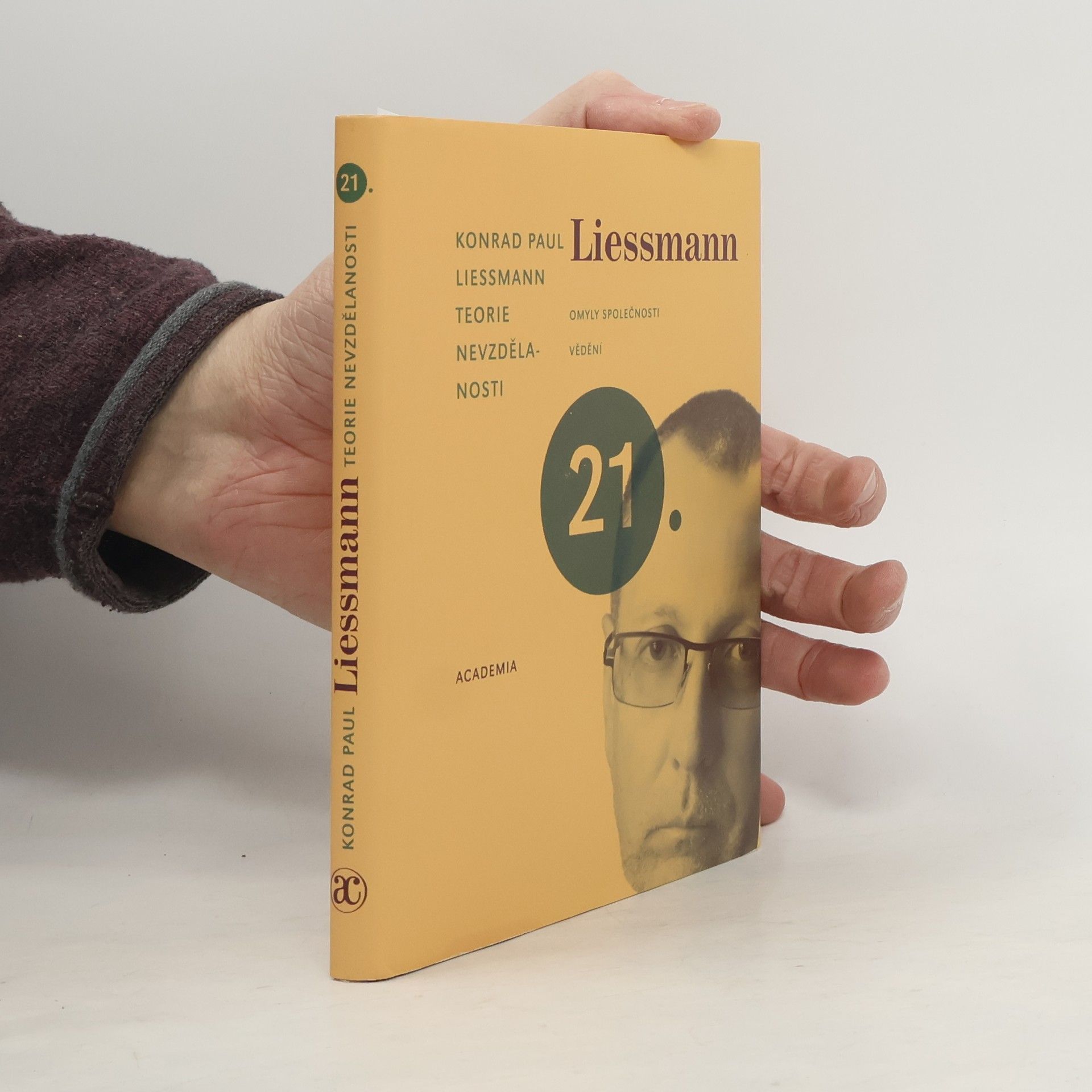 Konrad Paul Liessmann Teorie nevzdělanosti. Omyly společnosti vědění