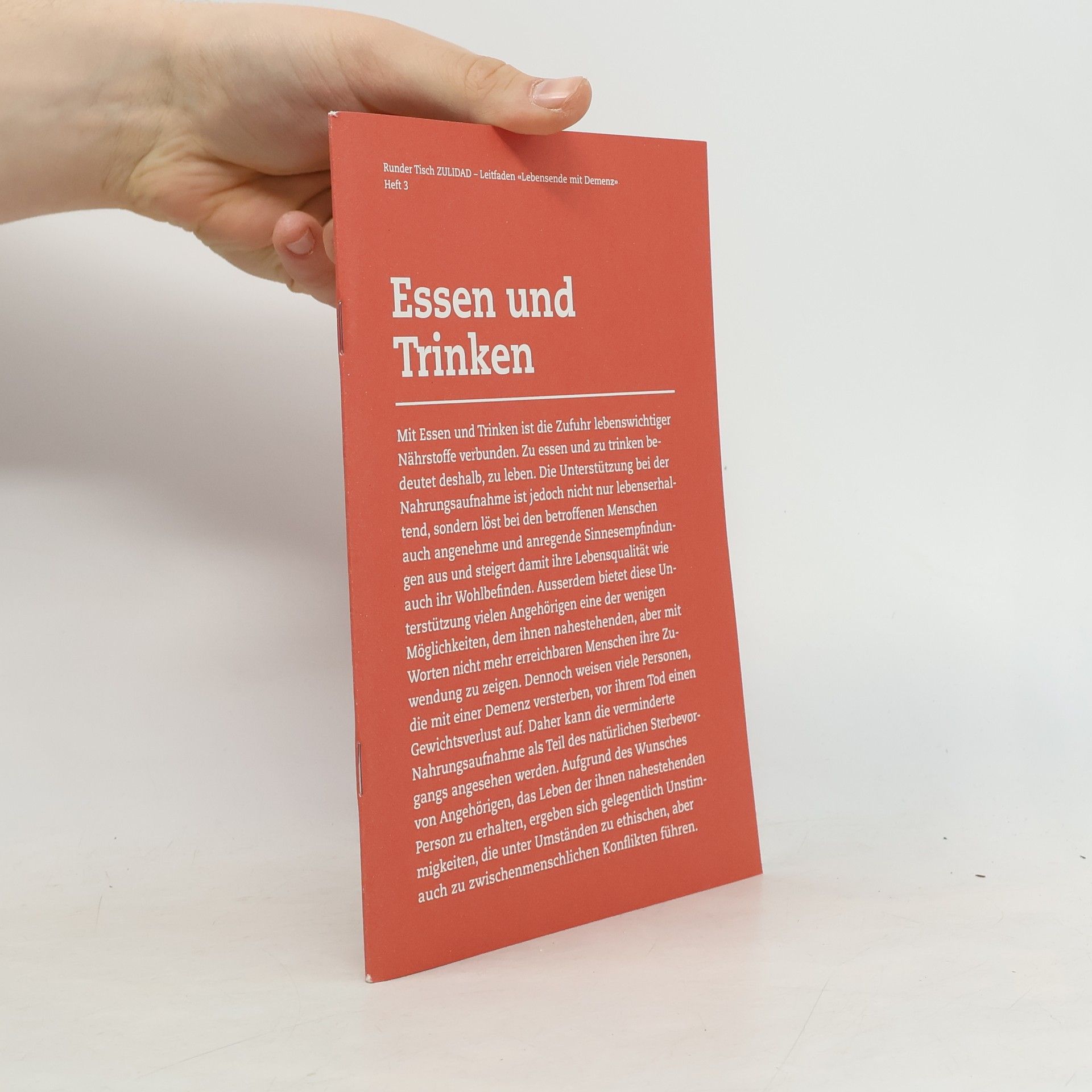 Autorenkollektiv Runder Tisch ZULIDAD-Leitfaden «Lebensende mit Demenz. Heft 3