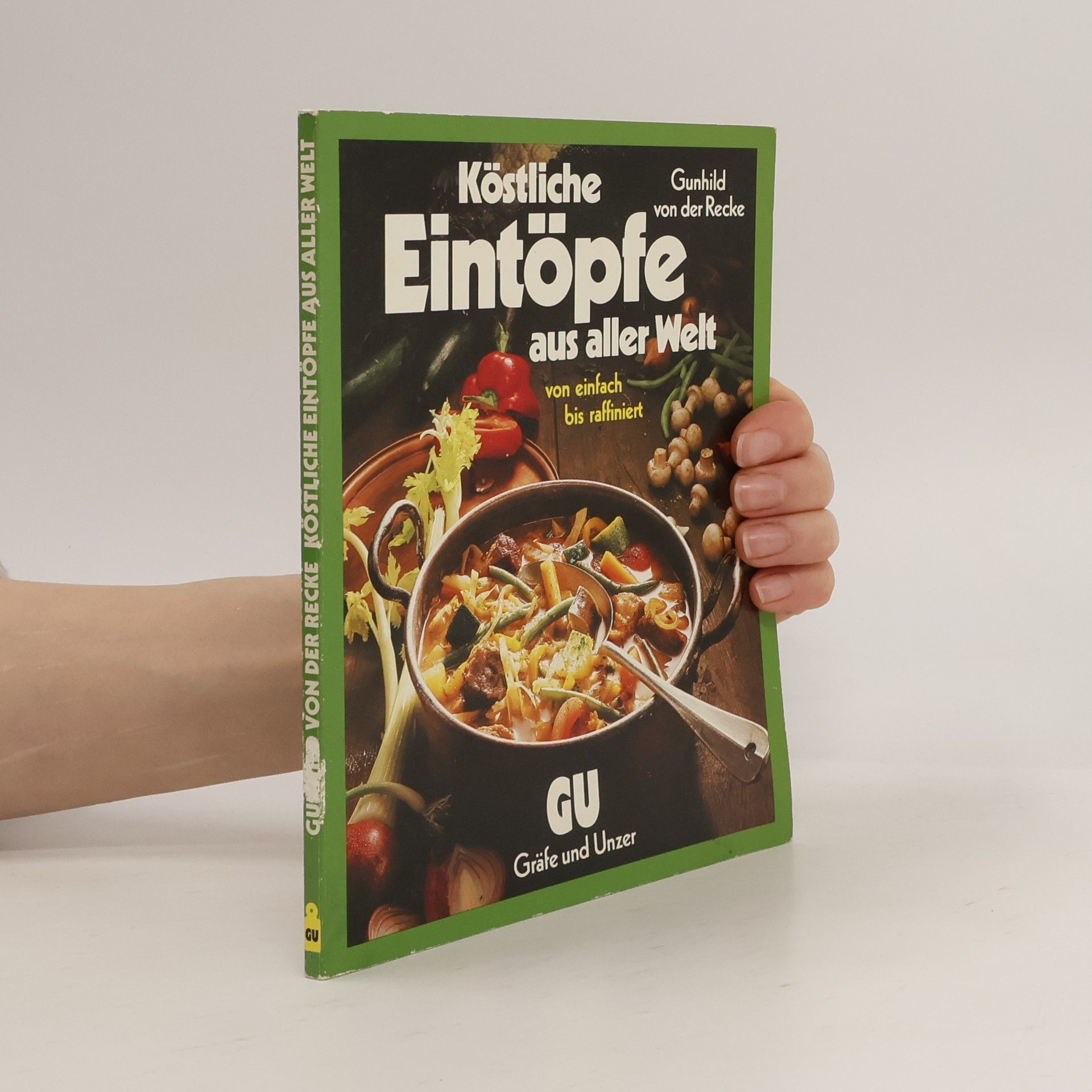 Gunhild von der Recke Köstliche Eintöpfe aus aller Welt von einfach bis raffiniert