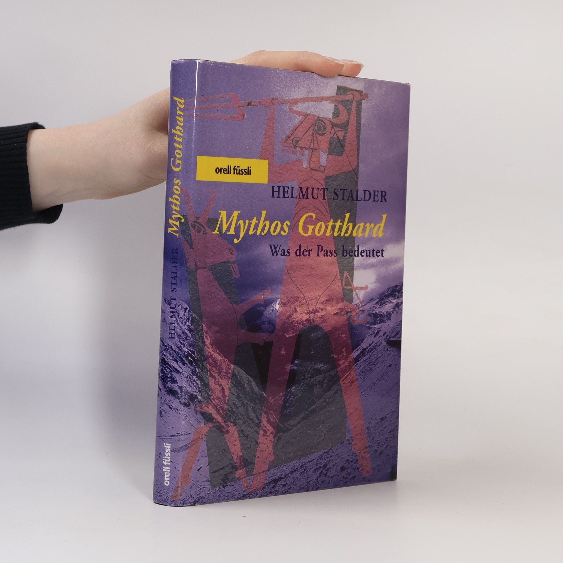 Helmut Stalder Mythos Gotthard