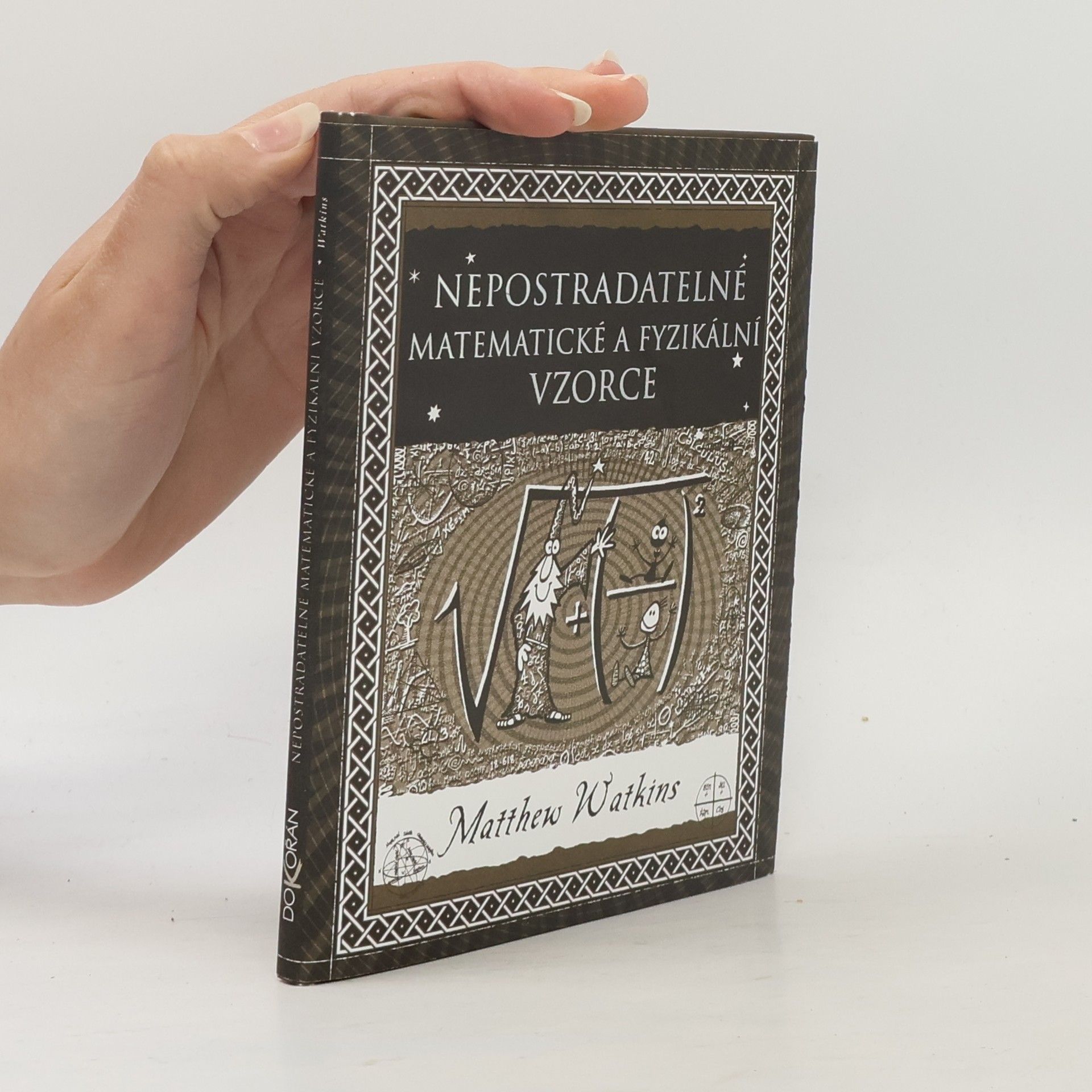 Matthew Watkins Nepostradatelné matematické a fyzikální vzorce