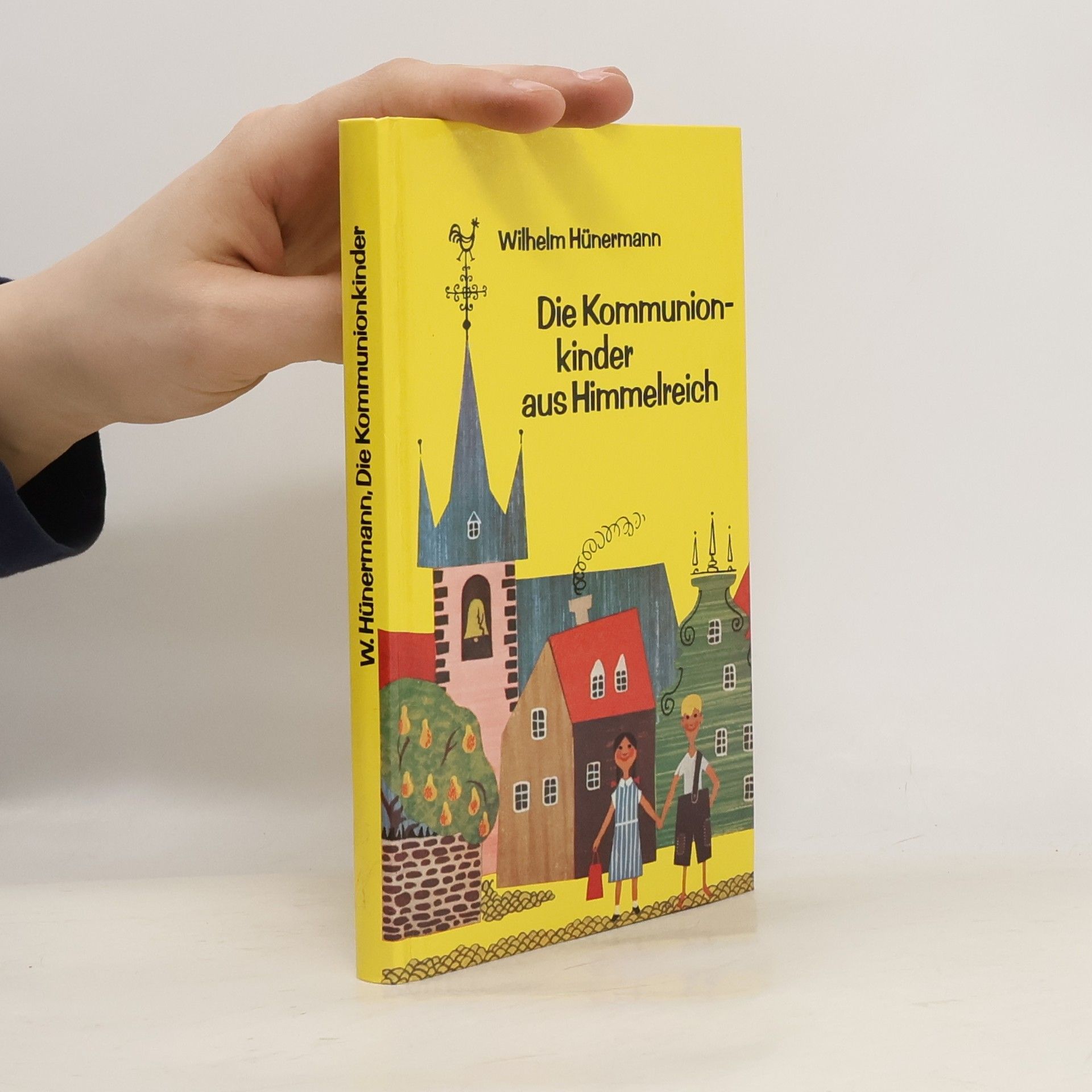 Wilhelm Hühnermann Die Kommunionkinder aus Himmelreich