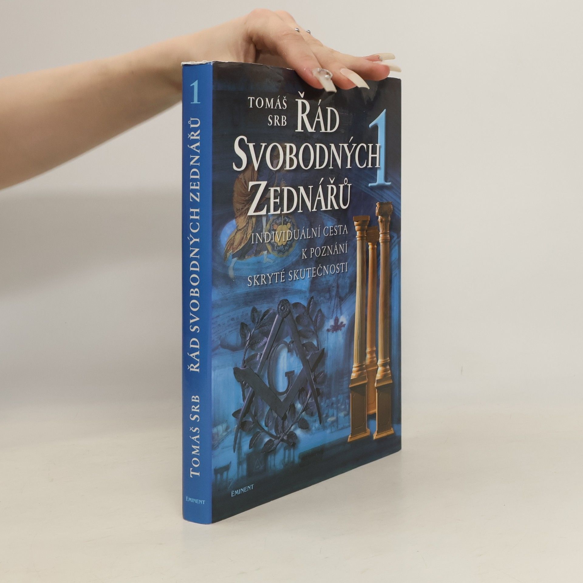 Tomáš Srb Řád svobodných zednářů. 1, Individuální cesta k poznání skryté skutečnosti