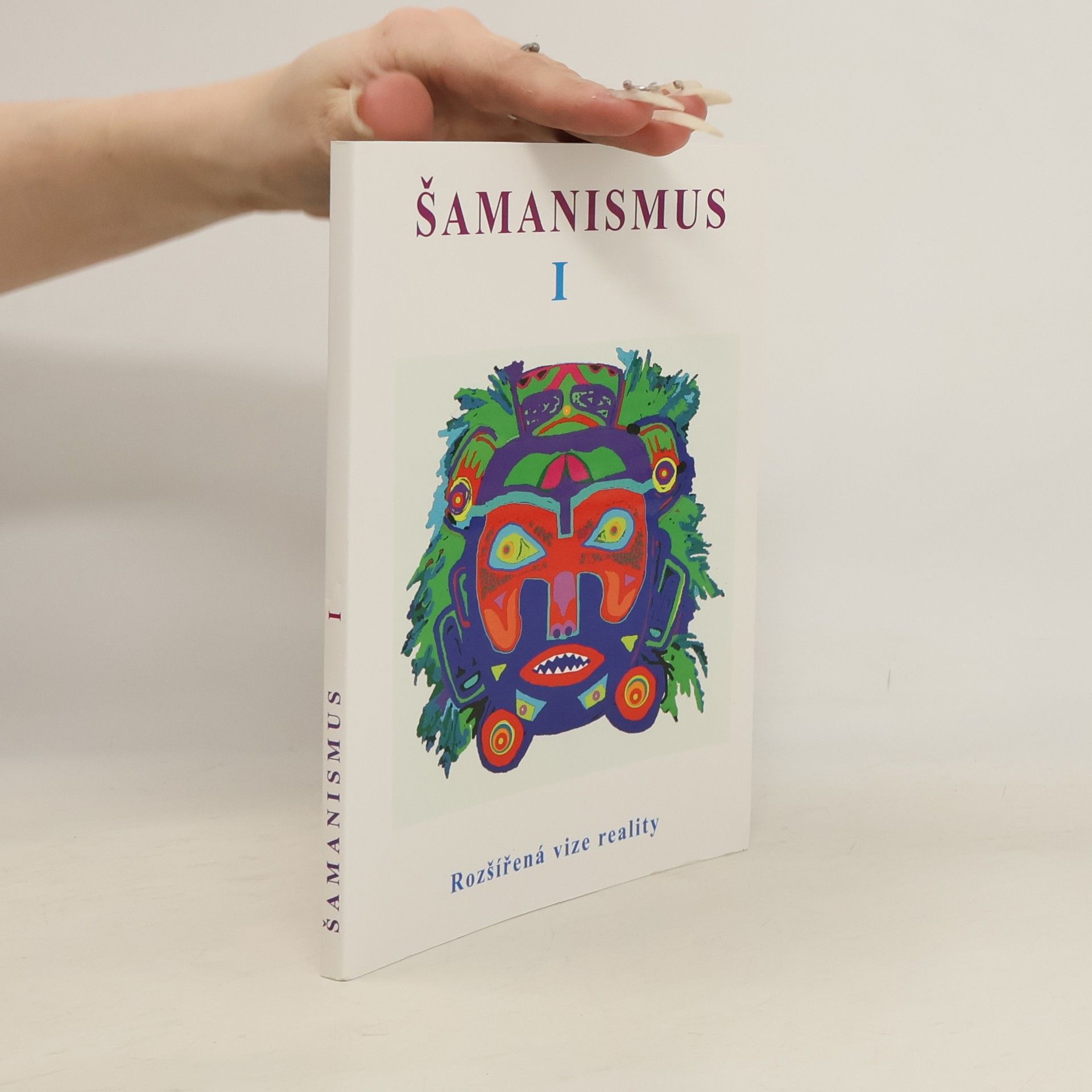 Shirley Nicholson Šamanismus I. Rozšířená vize reality