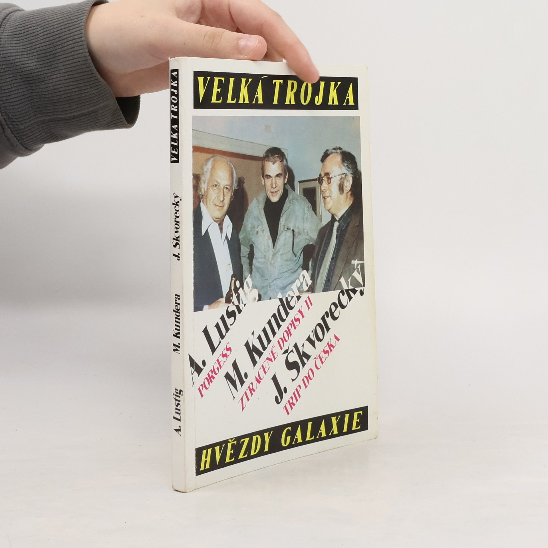 Josef Škvorecký Velká trojka. Porgess. Ztracené dopisy. Trip do Česka
