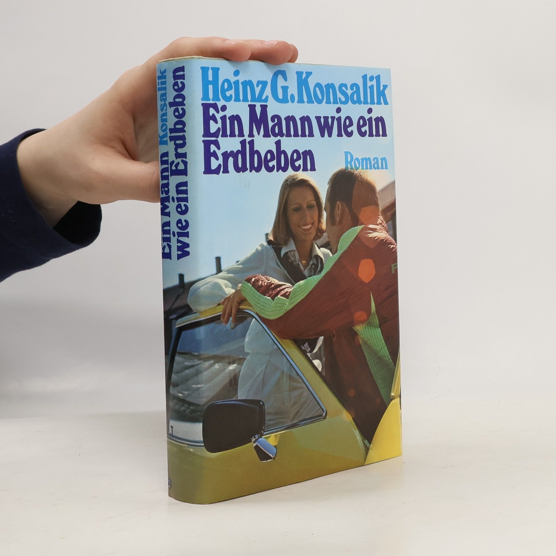 Heinz G. Konsalik Ein Mann wie ein Erdbeben