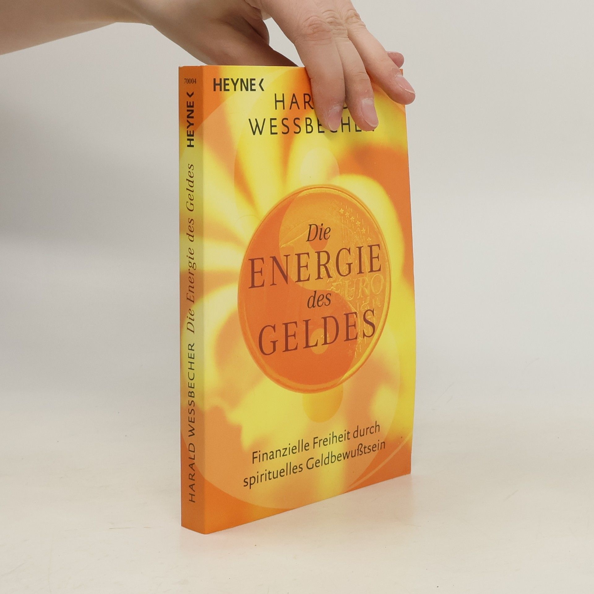 Harald Wessbecher Die Energie des Geldes