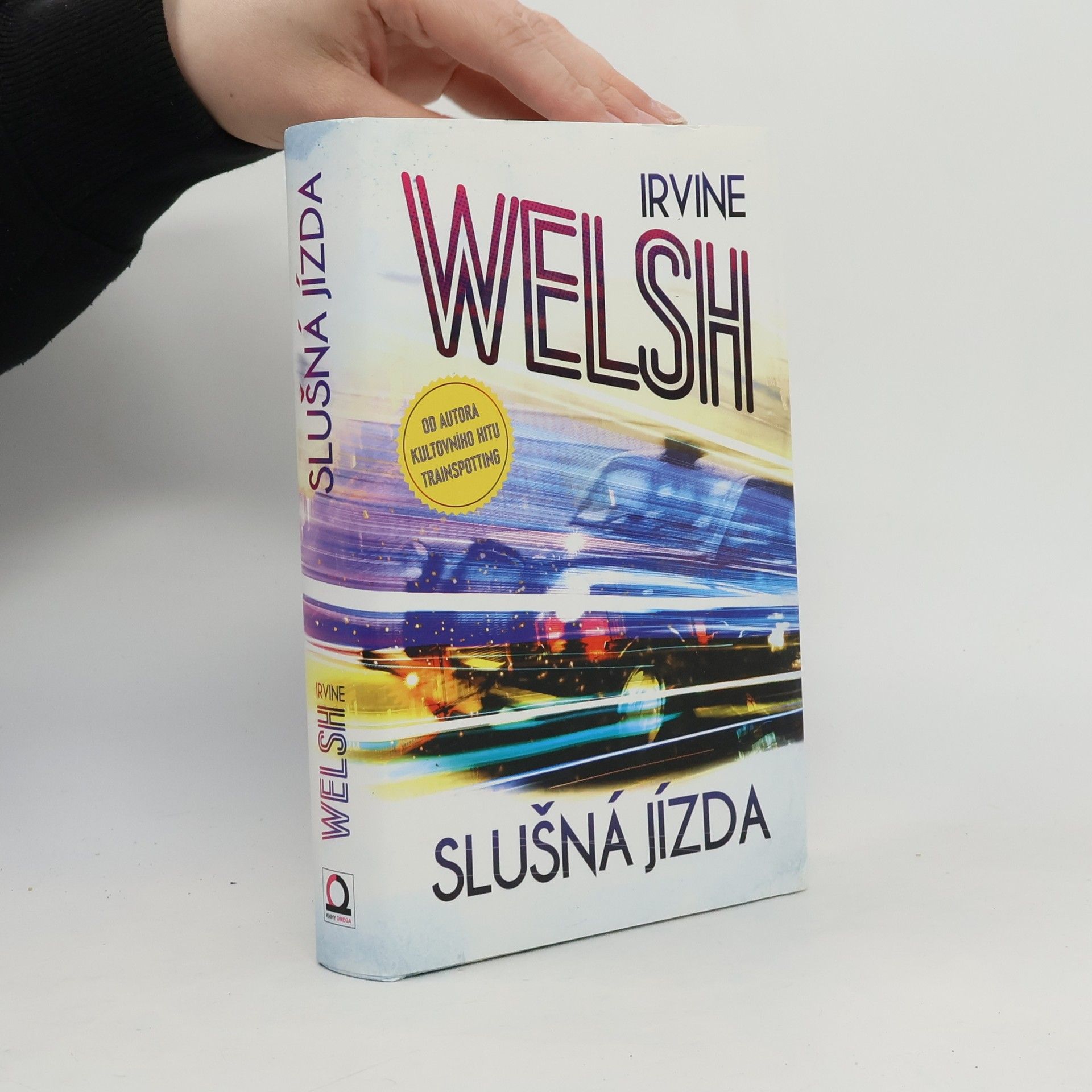Irvine Welsh Slušná jízda