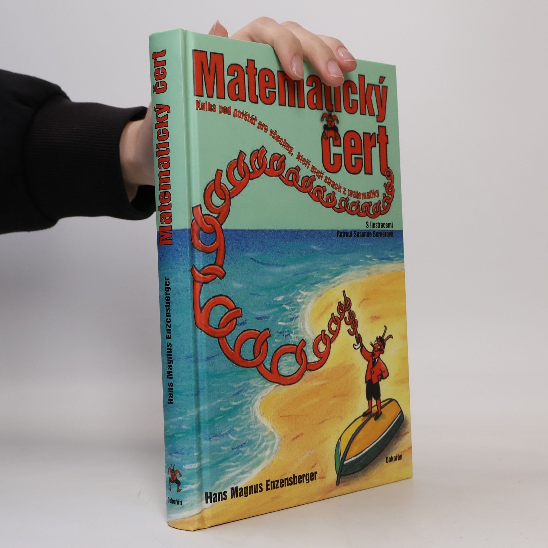 Hans Magnus Enzensberger Matematický čert - kniha pod polštář pro všechny, kteří mají strach z matematiky