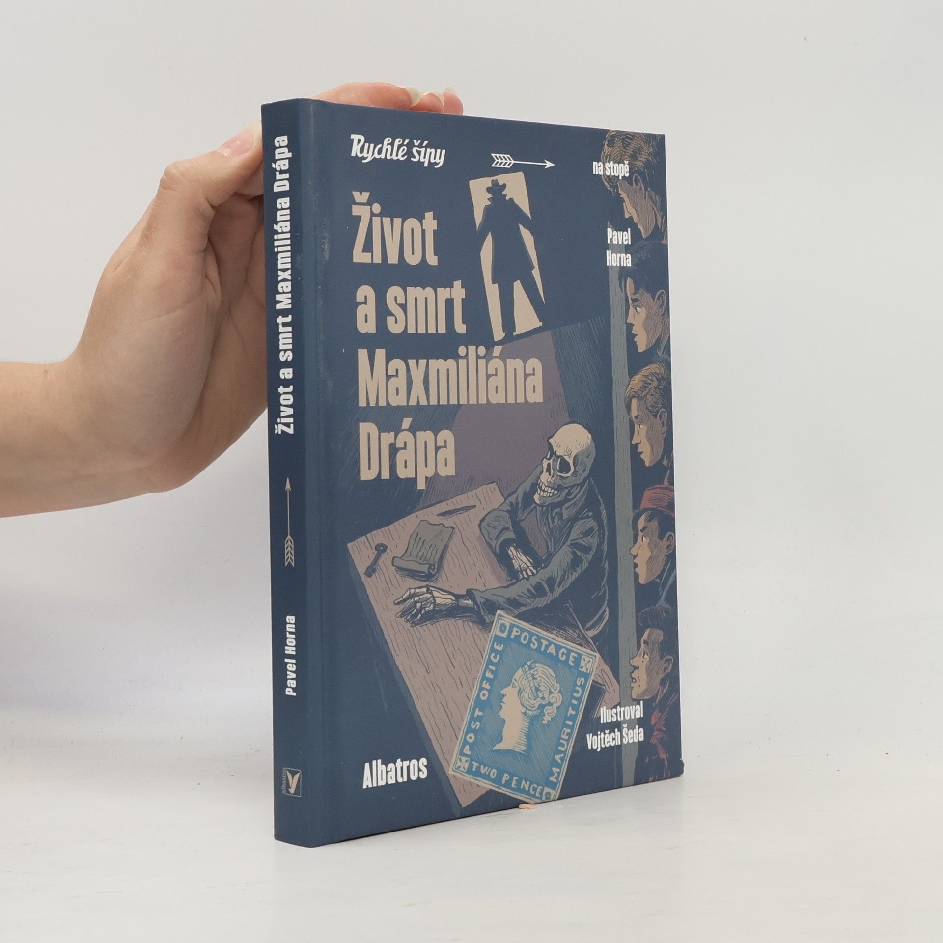 Vojtěch Šeda Život a smrt Maxmiliána Drápa