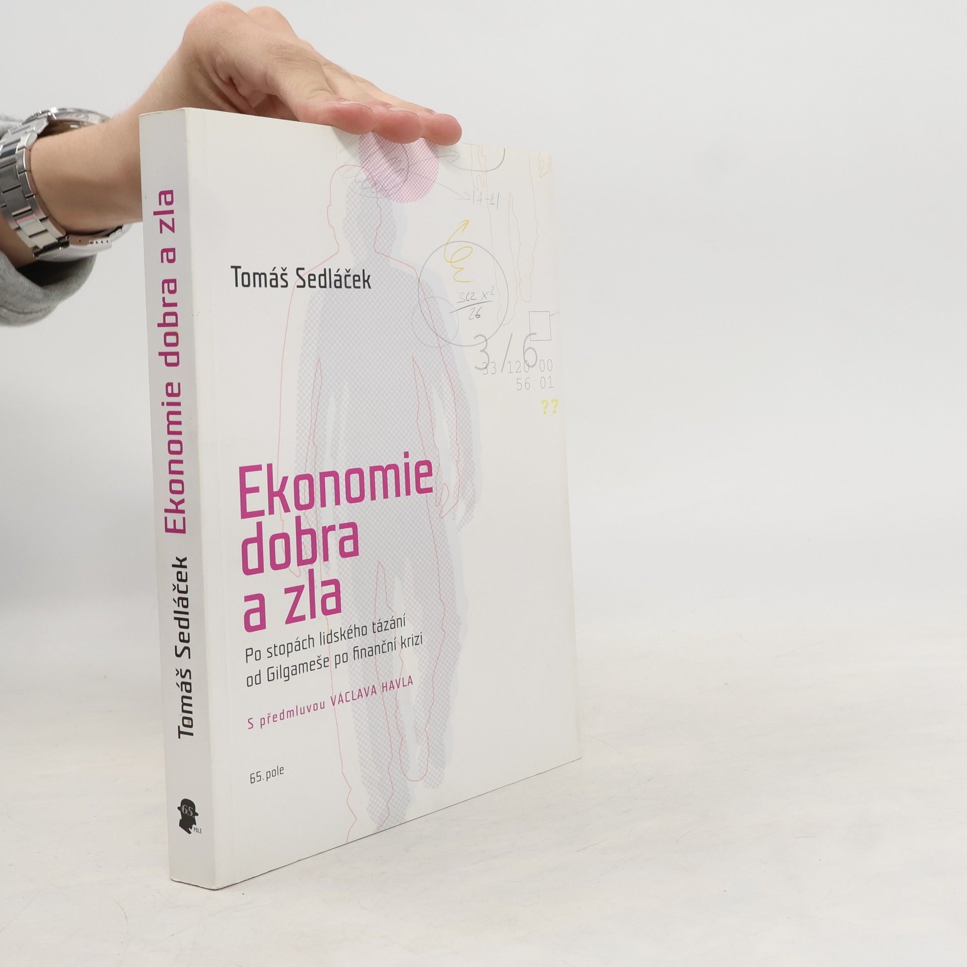 Tomáš Sedláček Ekonomie dobra a zla
