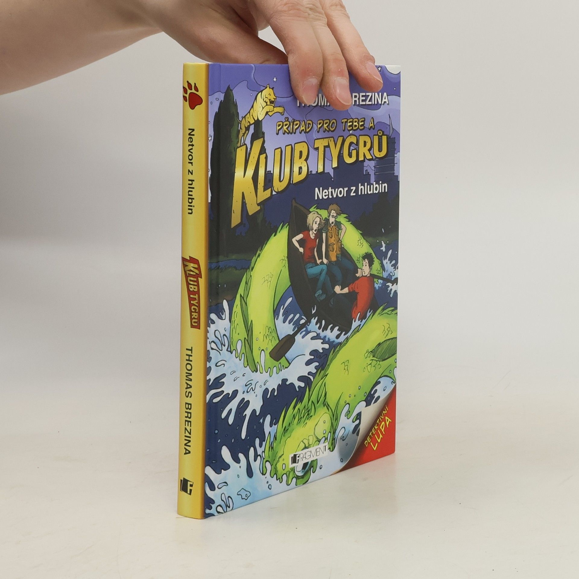 Thomas Brezina Případ pro tebe a Klub Tygrů. Netvor z hlubin