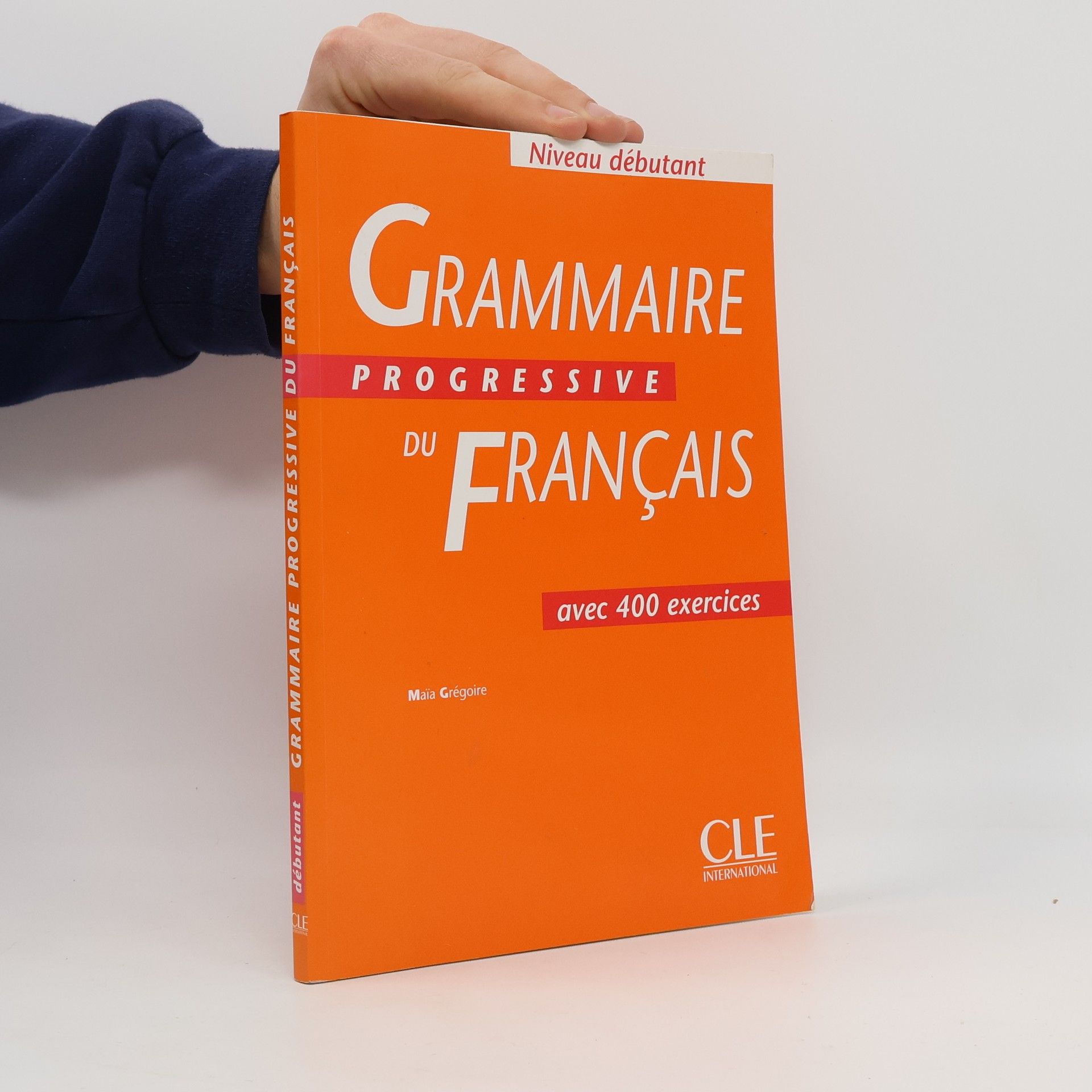 Maïa Grégoire Grammaire Progressive du Français. Niveau débutant