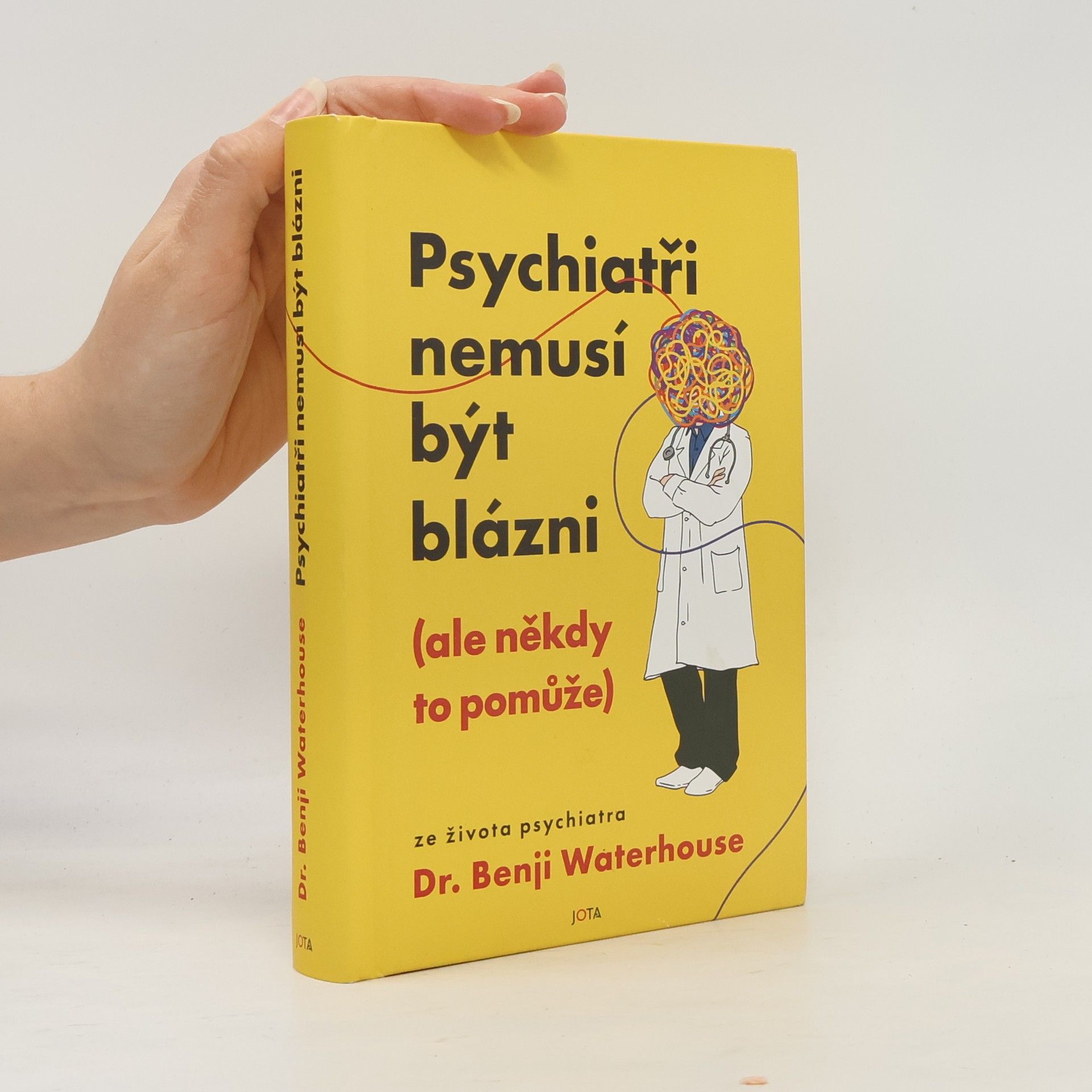 Psychiatři nemusí být blázni