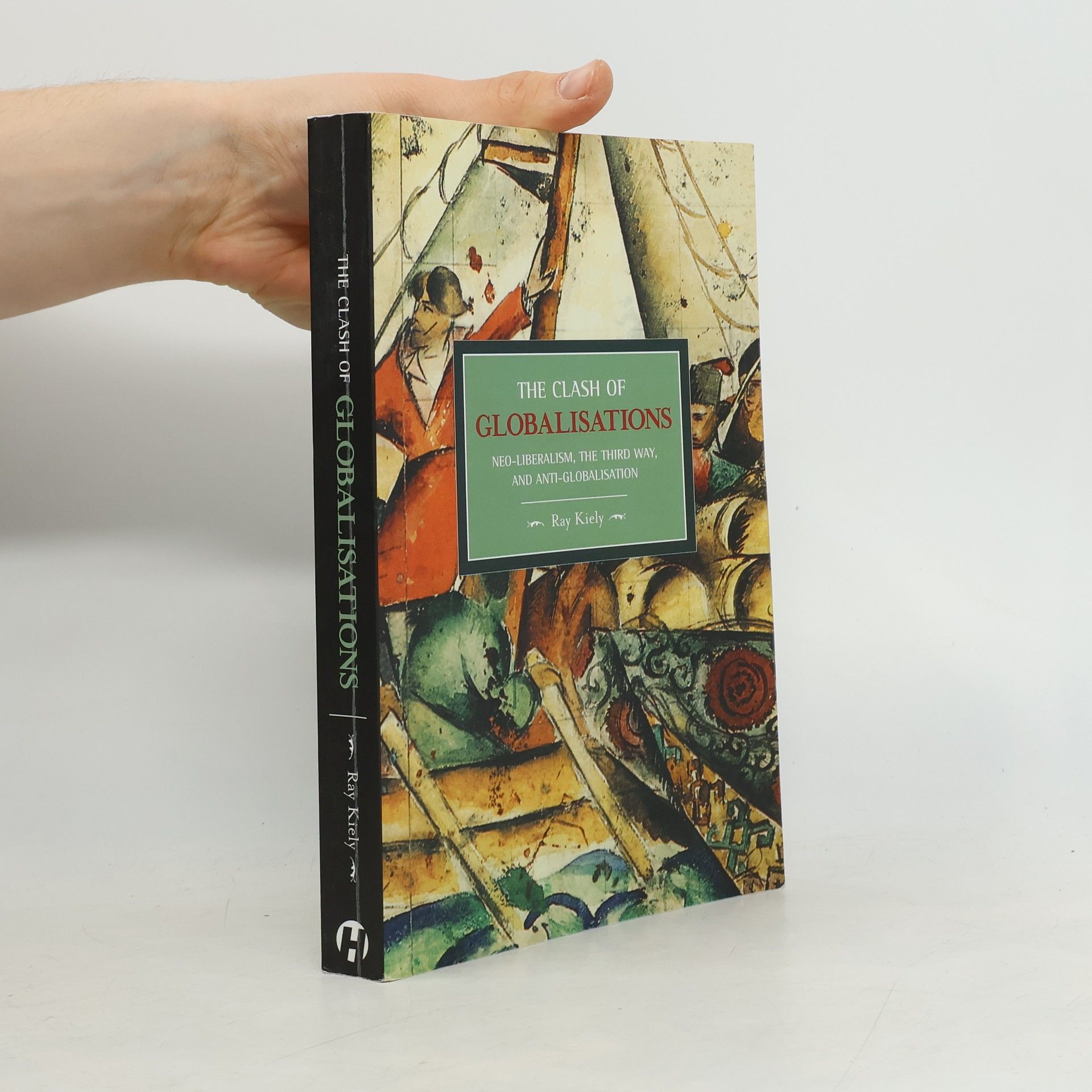 Ray Kiely Historical Materialism: The Clash of Globalizations